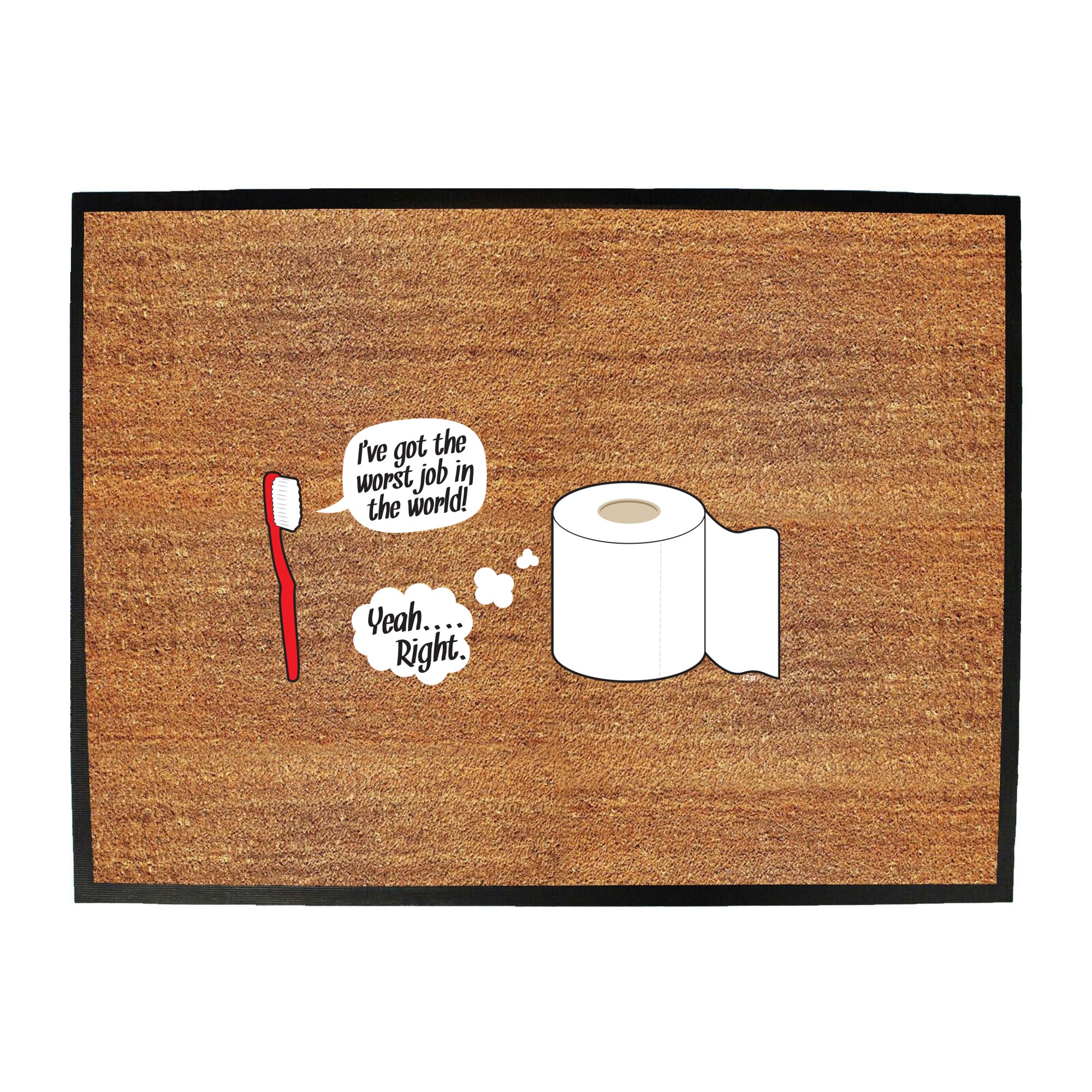 Ive Got The Worst Job In The World - Funny Novelty Doormat