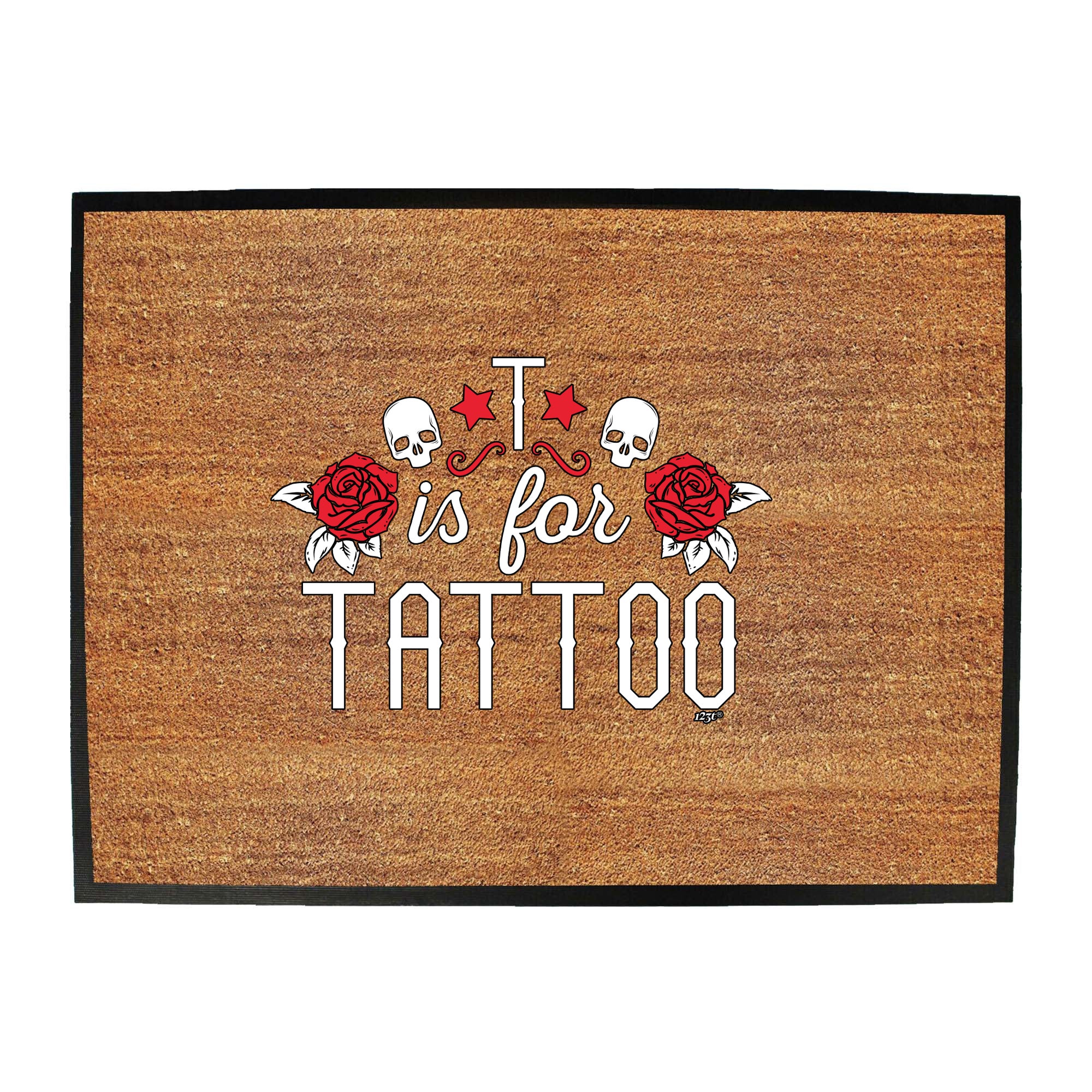 T Is For Tattoo - Funny Novelty Doormat