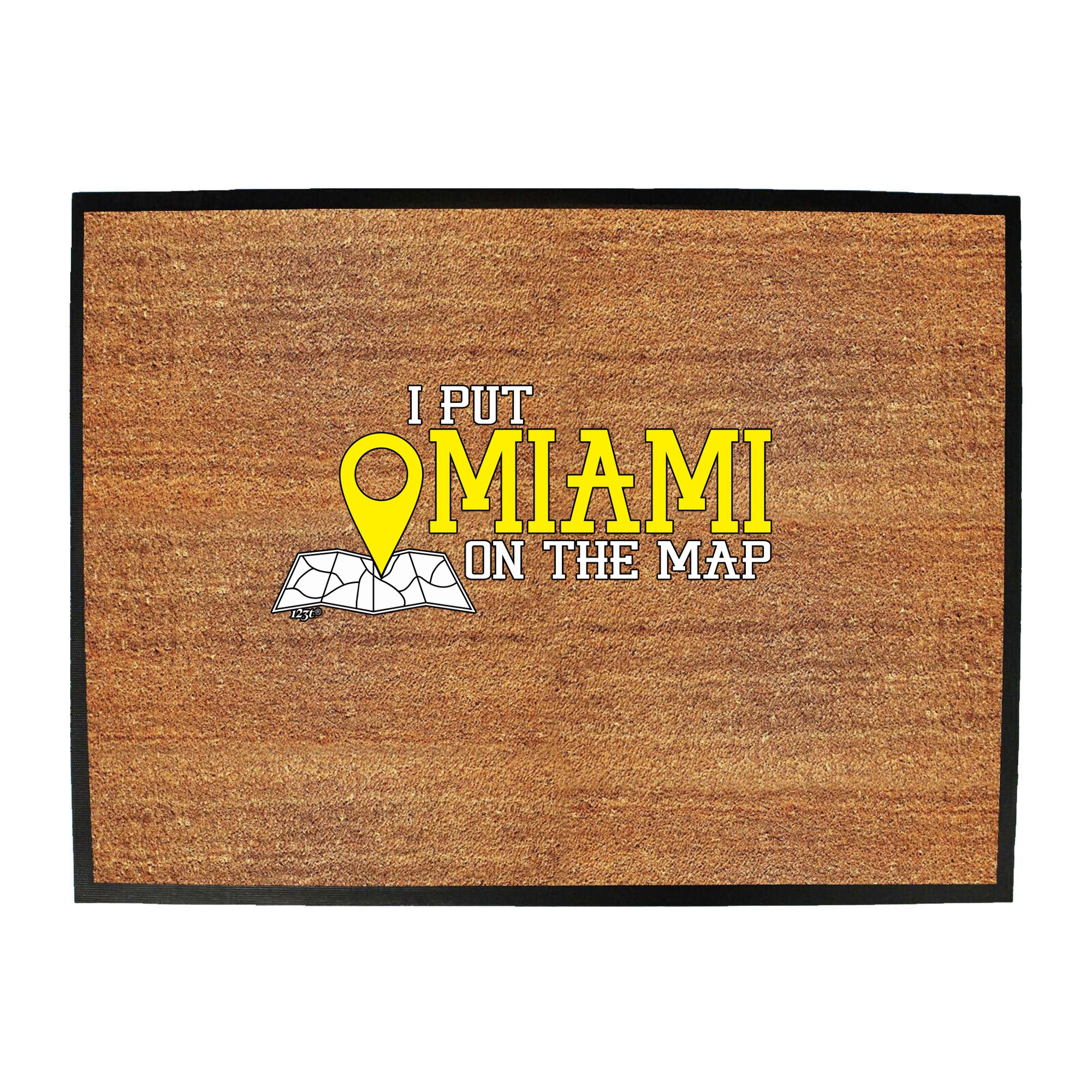 Put On The Map Miami - Funny Novelty Doormat