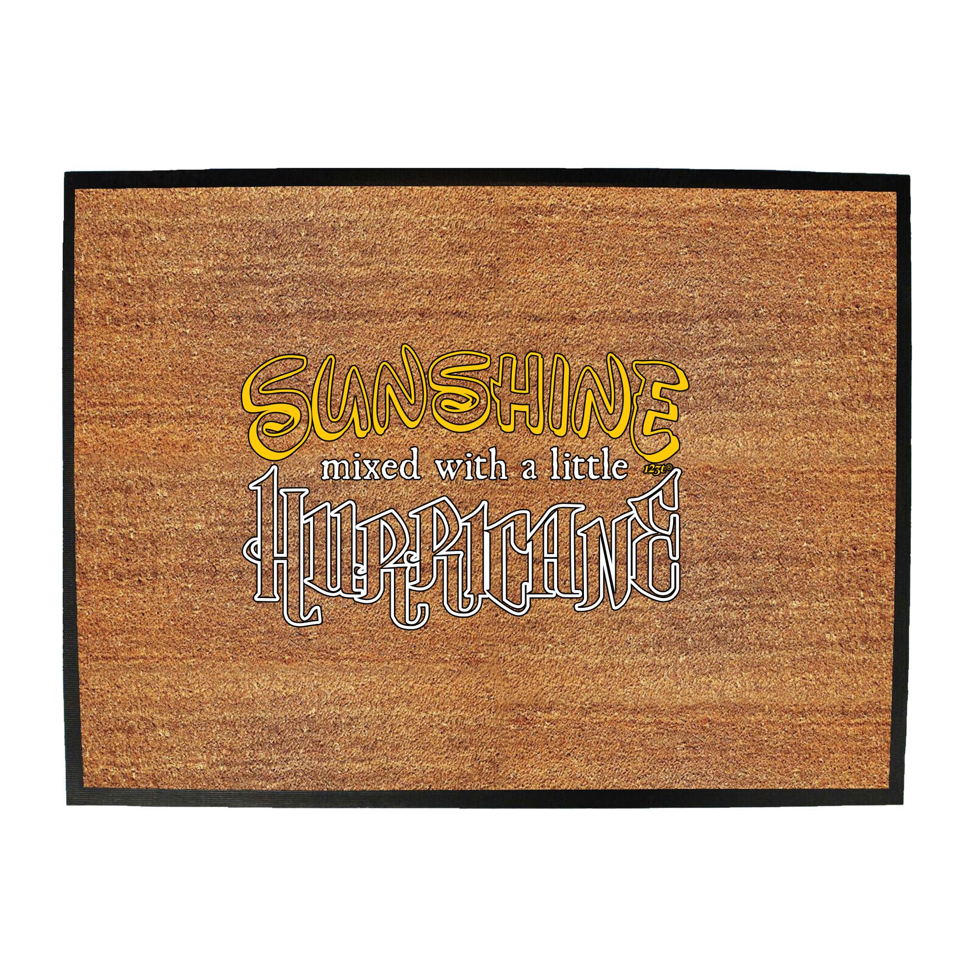 Sunshine Mixed With A Little Hurricane - Funny Novelty Doormat