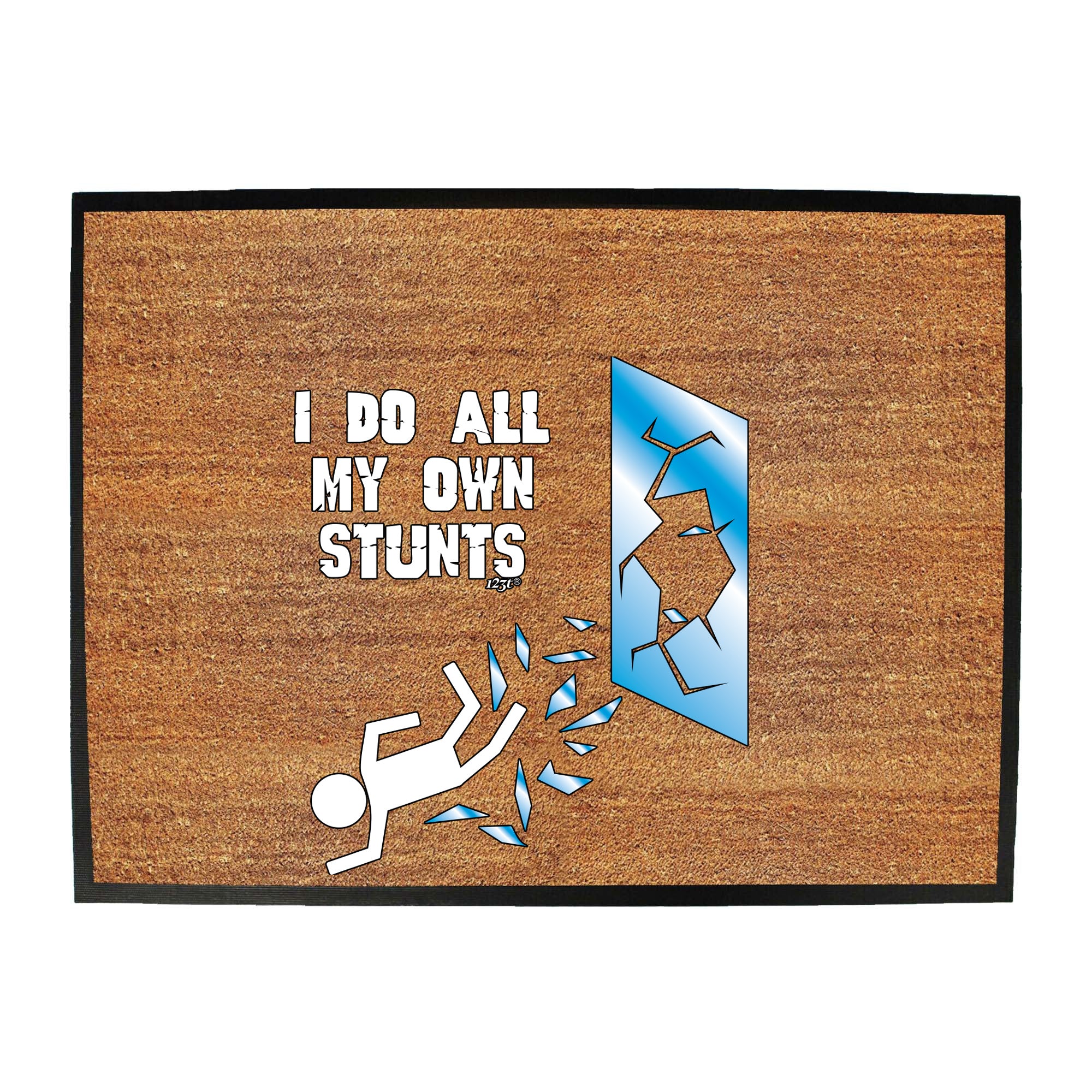 Window Do All My Own Stunts - Funny Novelty Doormat
