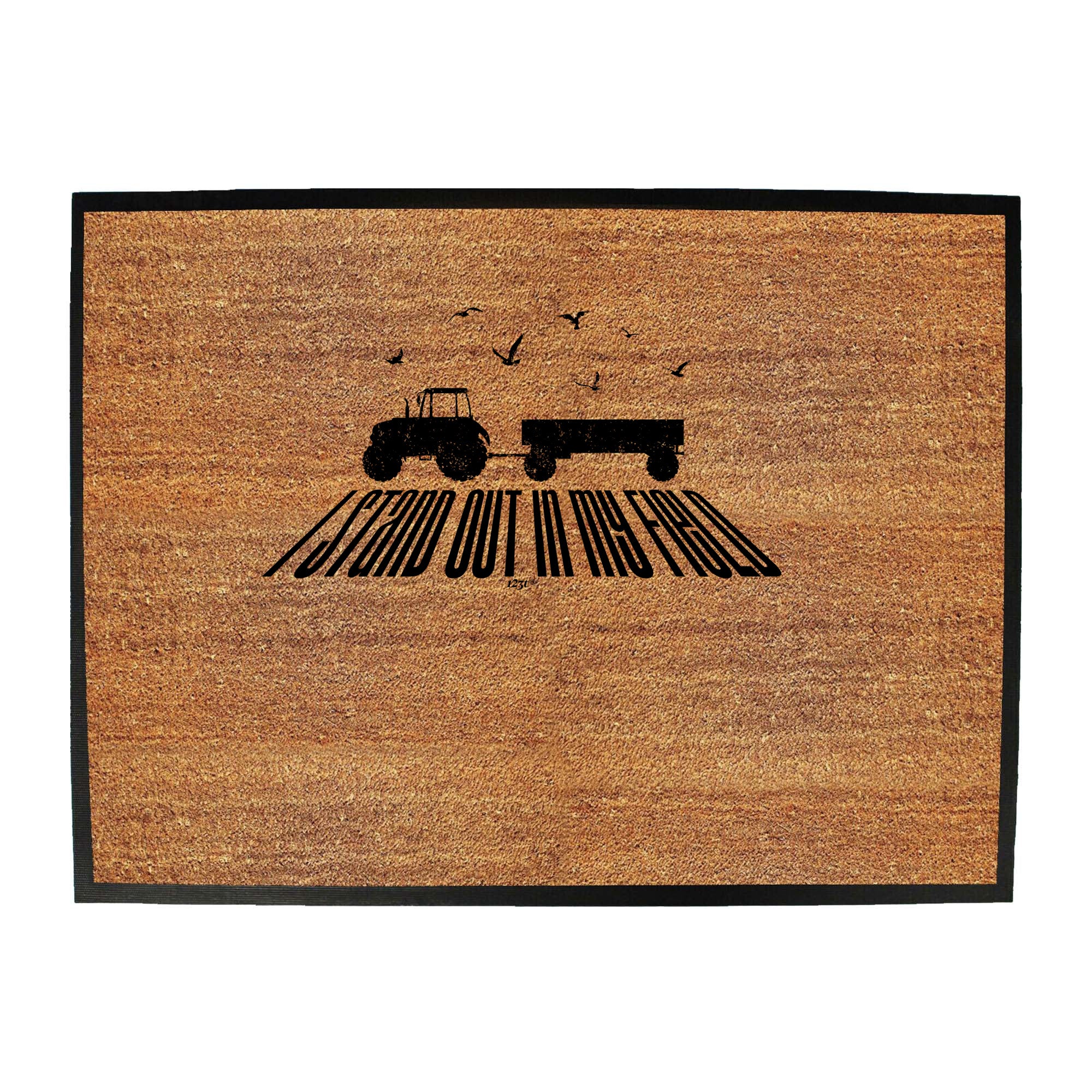 Stand Out In My Field - Funny Novelty Doormat
