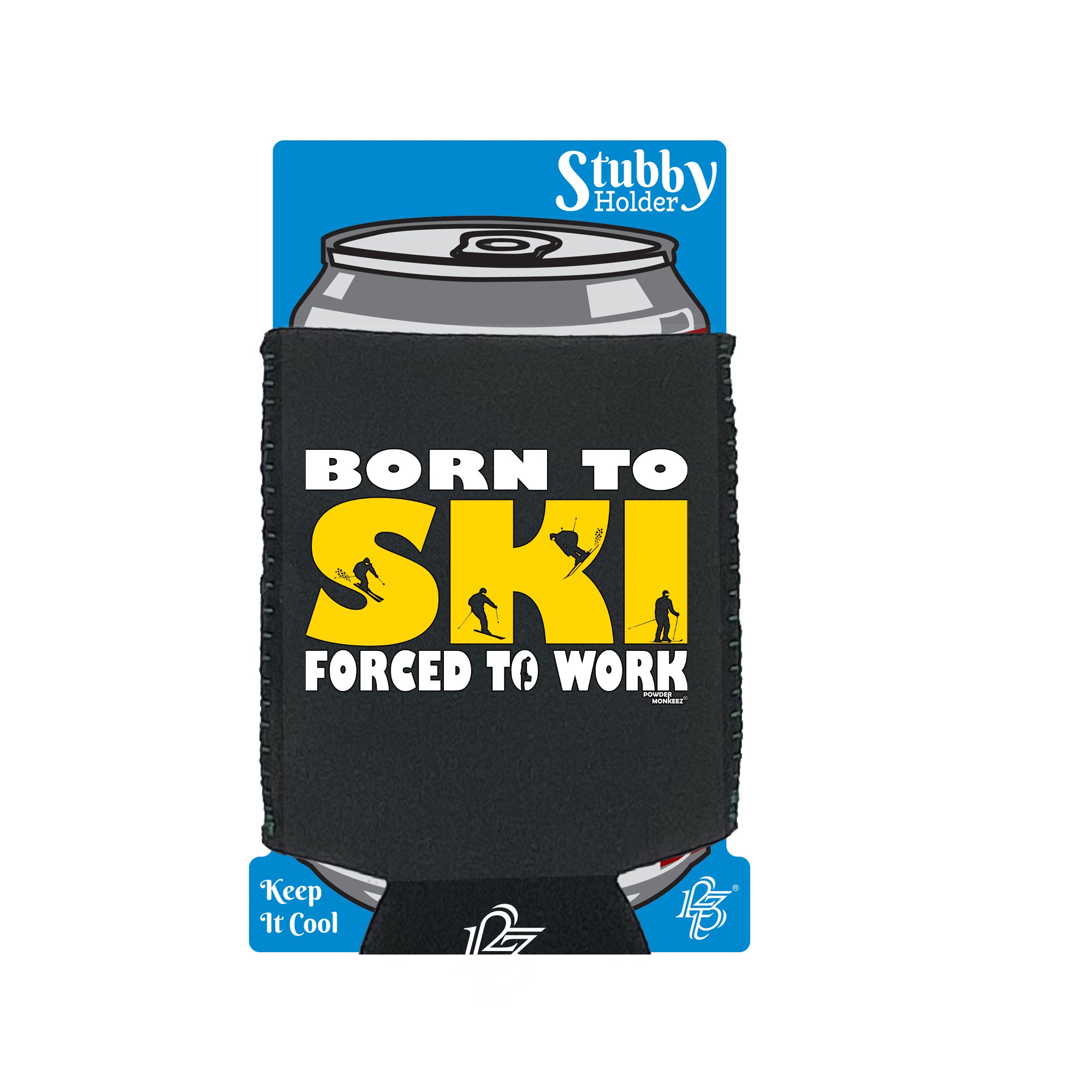 Pm Born To Ski - Funny Stubby Holder With Base