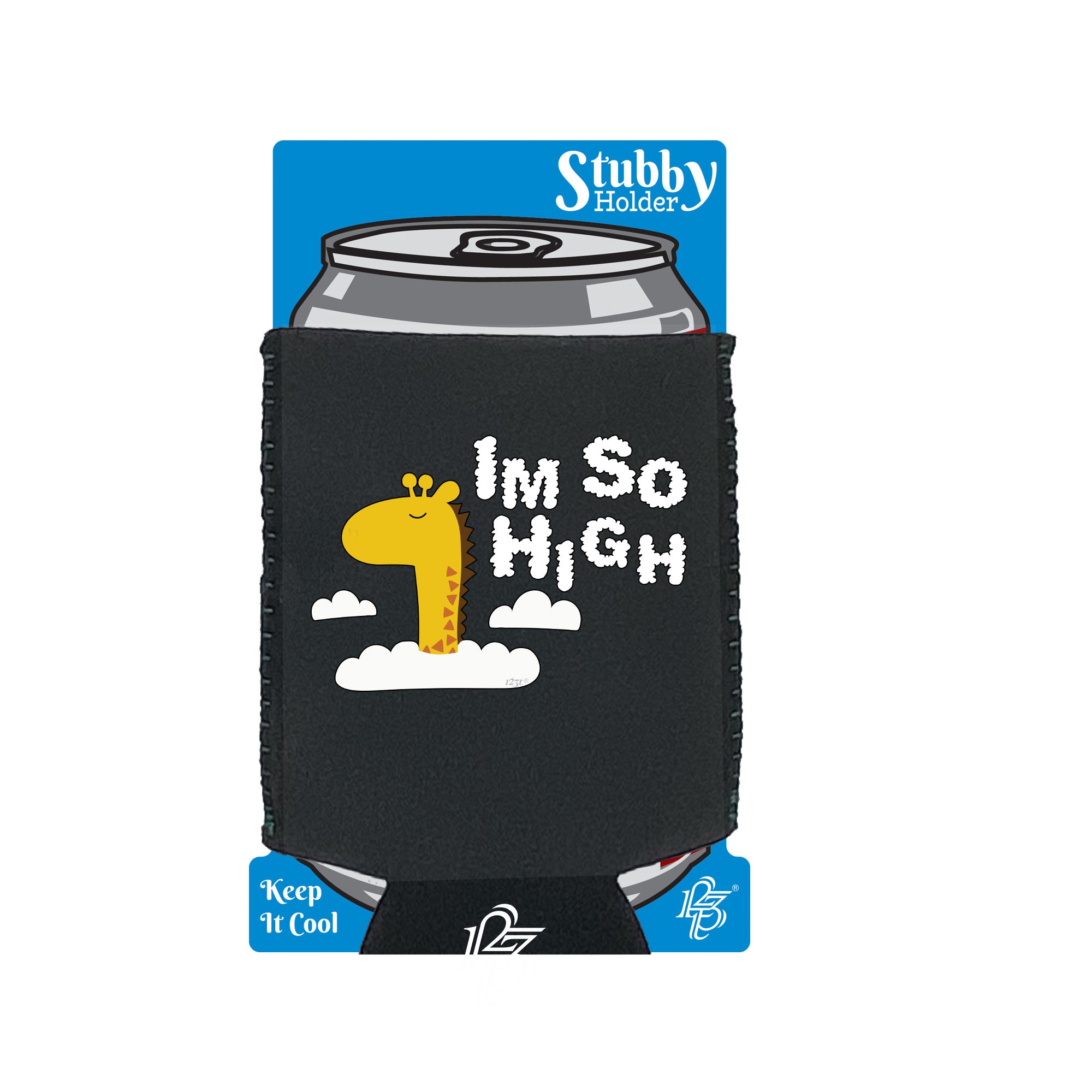 Im So High - Funny Stubby Holder With Base