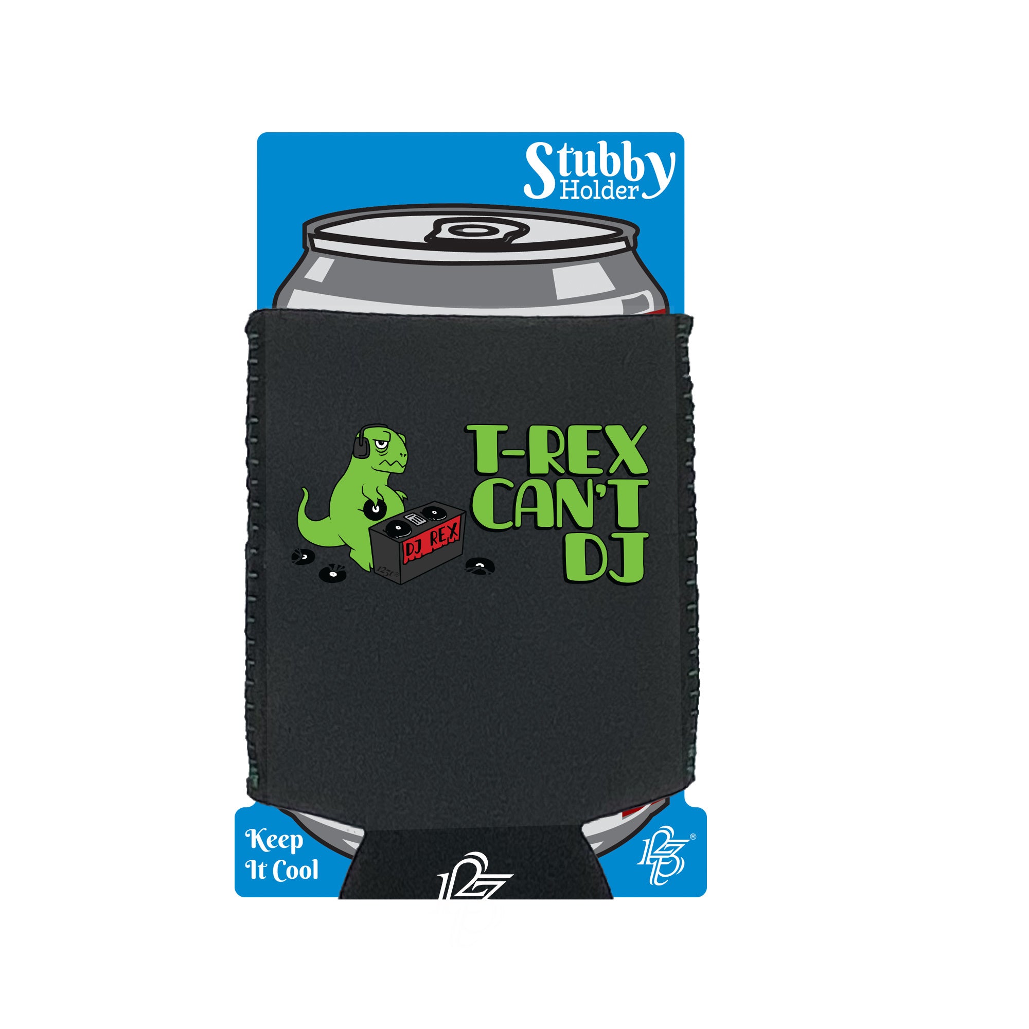 Trex Cant Dj Dinosaur - Funny Stubby Holder With Base