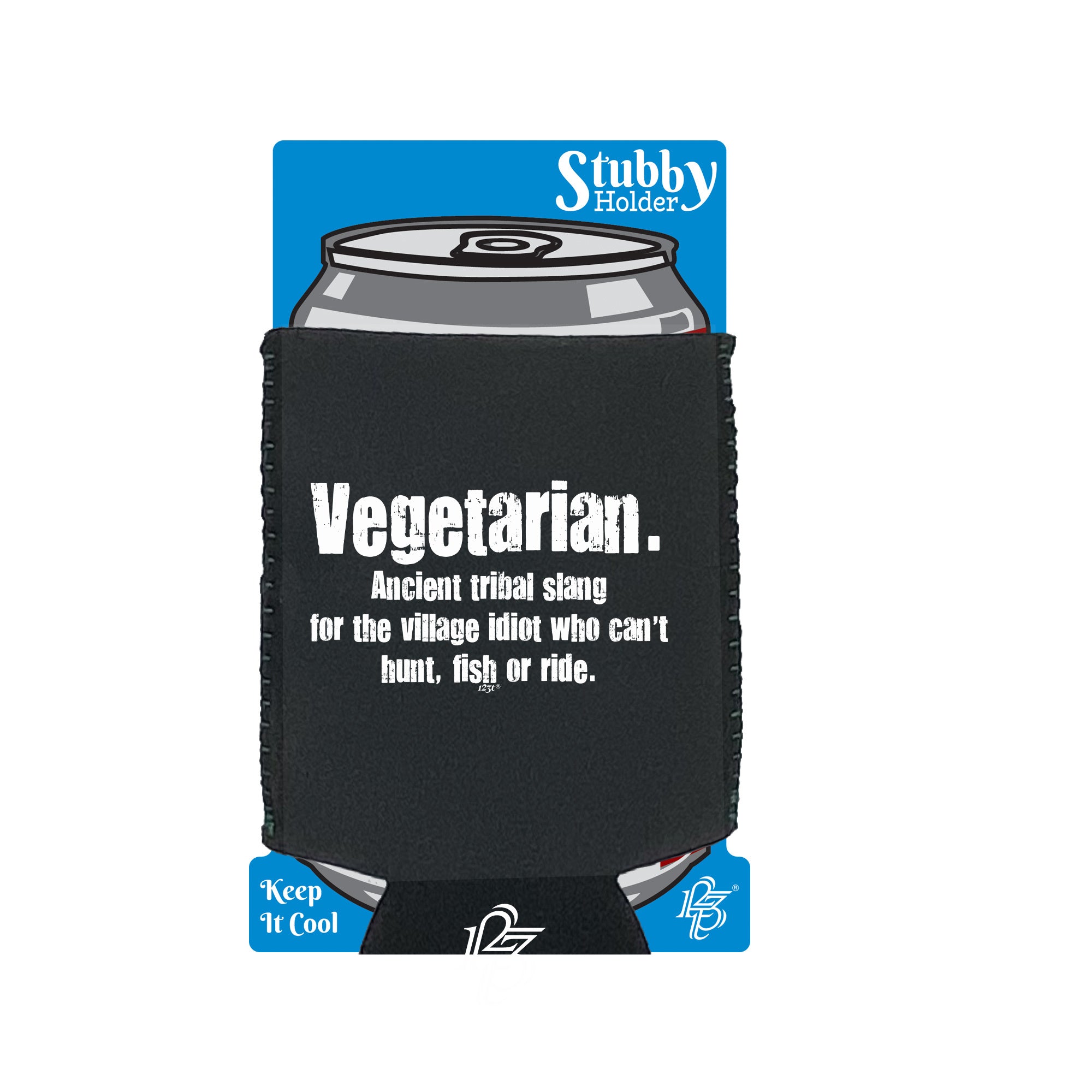 Vegetarian Ancient Tribal Slang - Funny Stubby Holder With Base