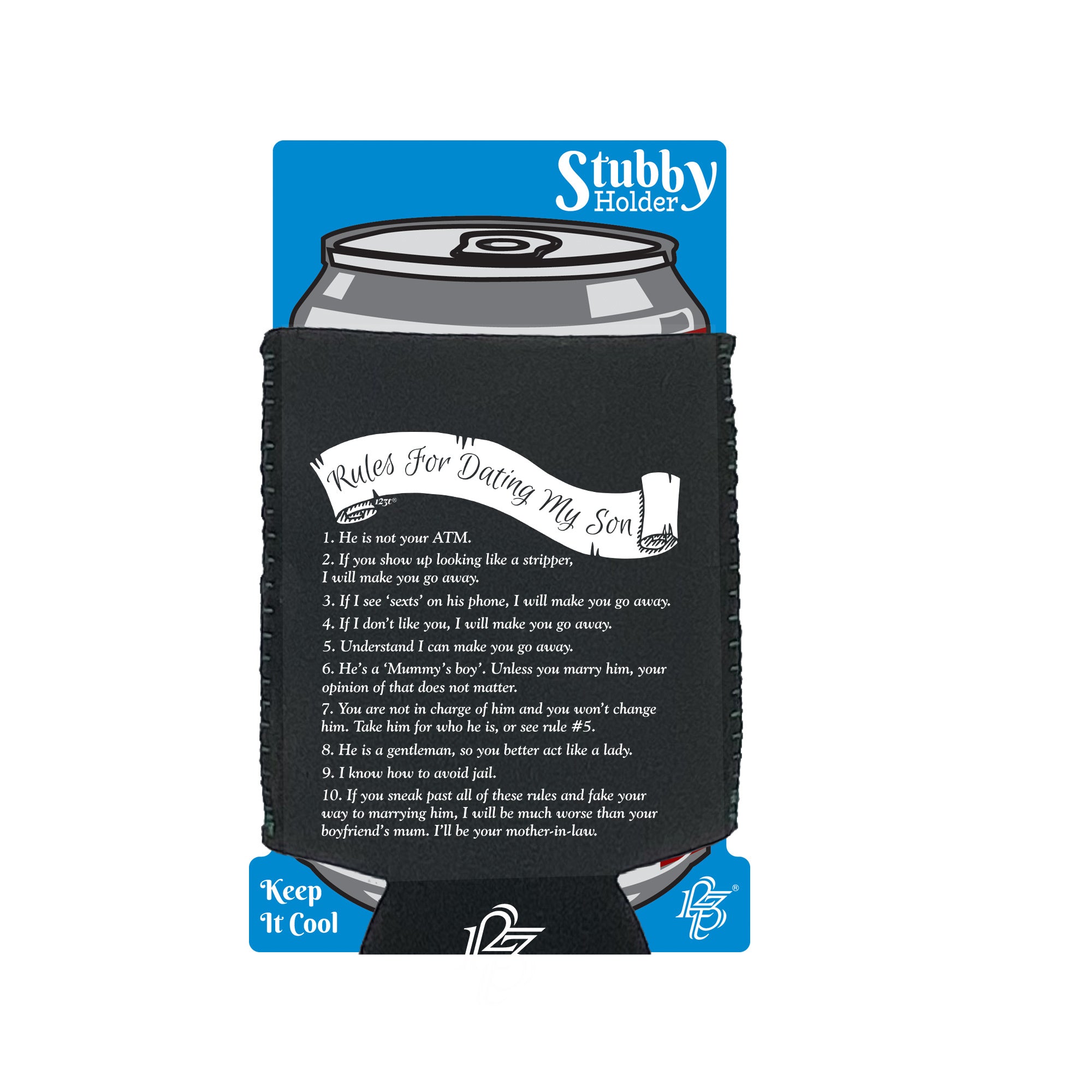 Rules For Dating My Son - Funny Stubby Holder With Base