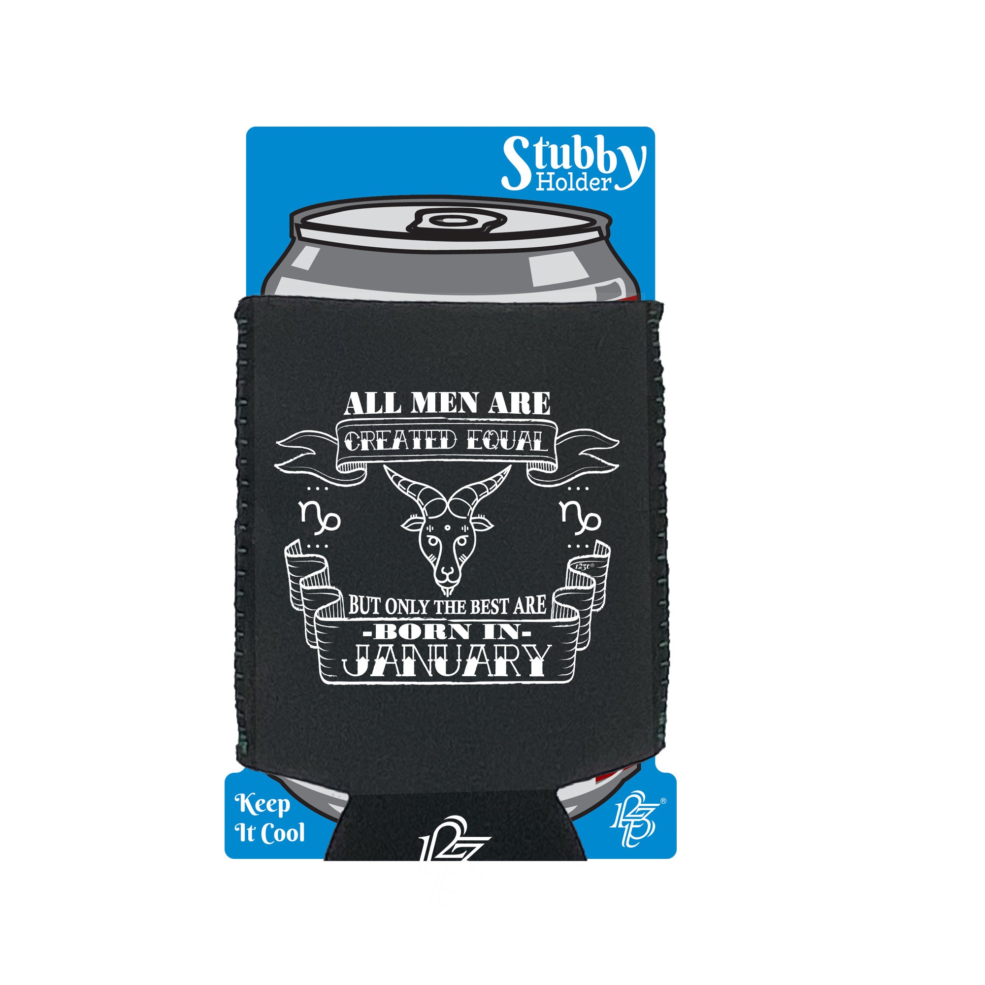 January Capricorn Birthday All Men Are Created Equal - Funny Stubby Holder With Base