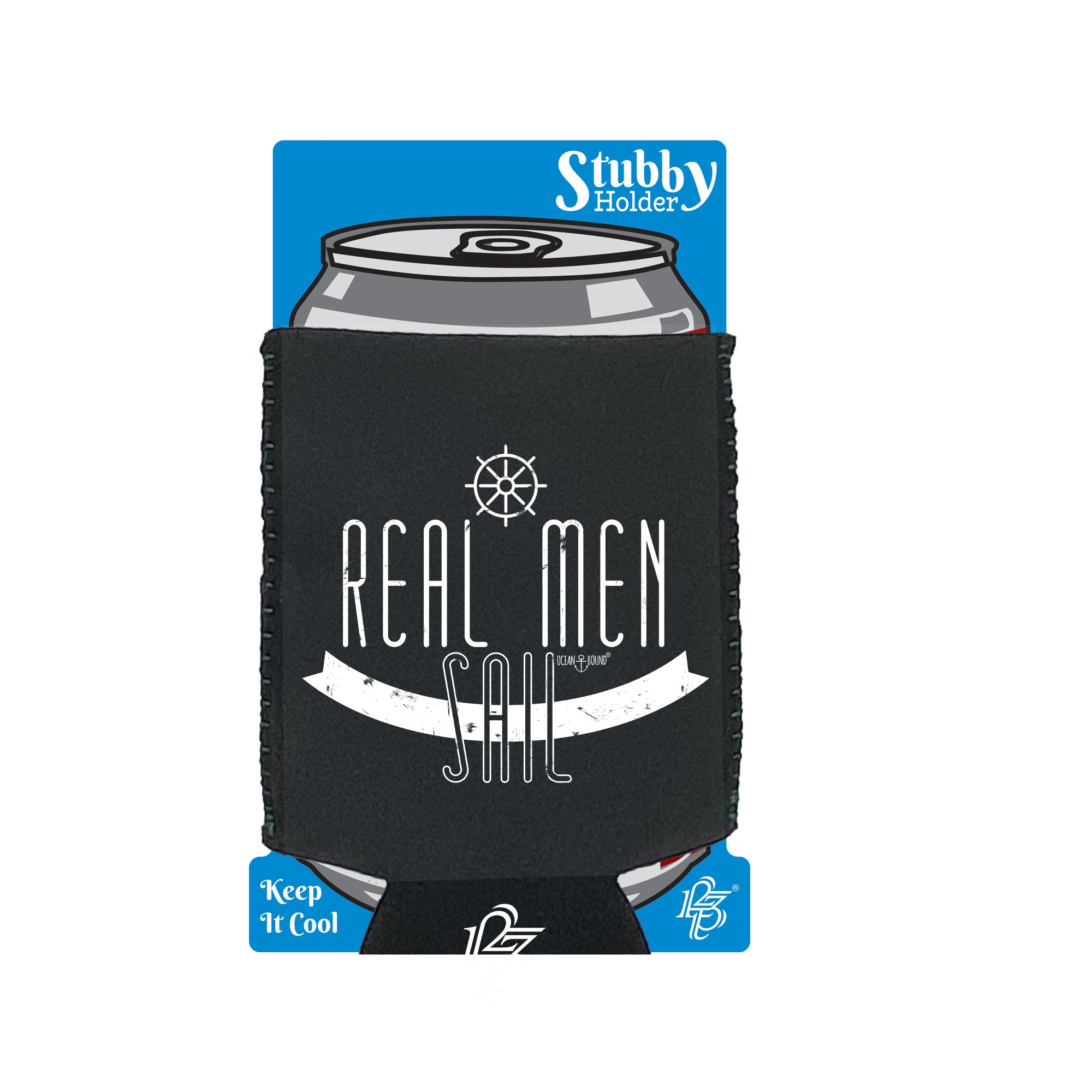 Ob Real Men Sail - Funny Stubby Holder With Base