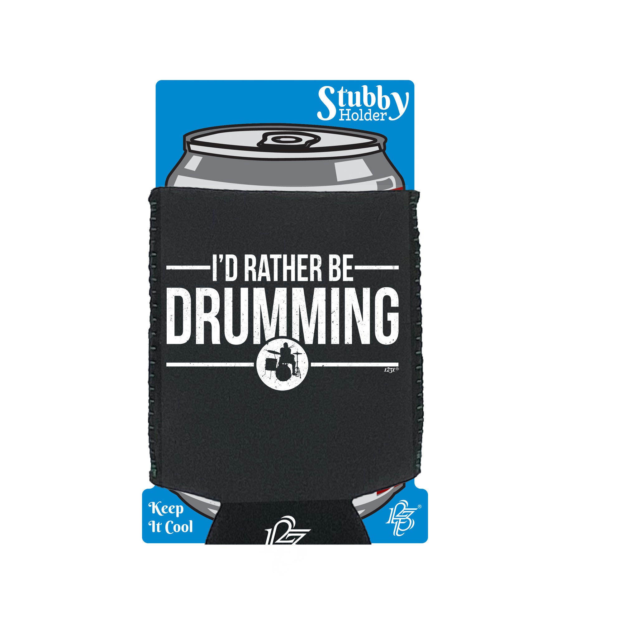 Id Rather Be Drumming - Funny Stubby Holder With Base