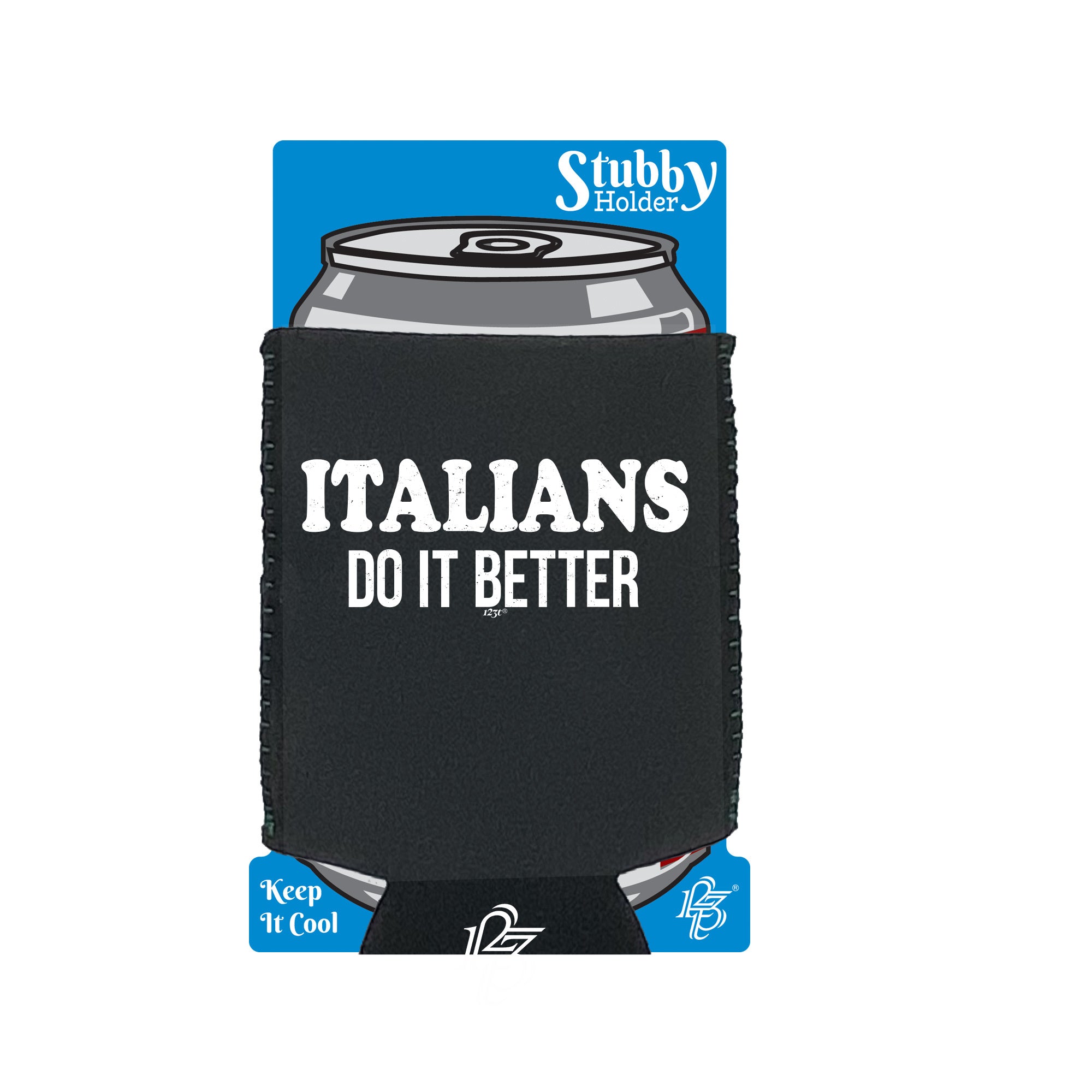 Italians Do It Better - Funny Stubby Holder With Base