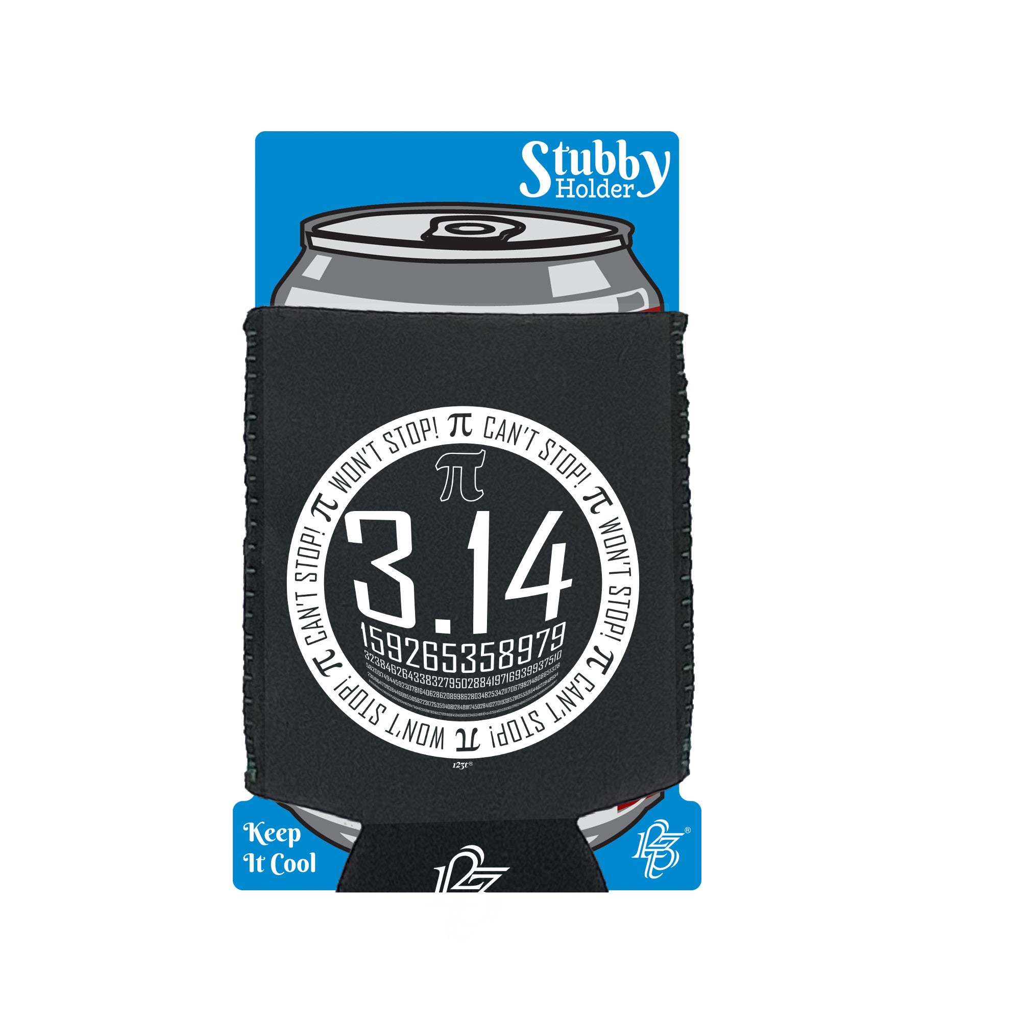 P Cant Stop Wont Stop - Funny Stubby Holder With Base