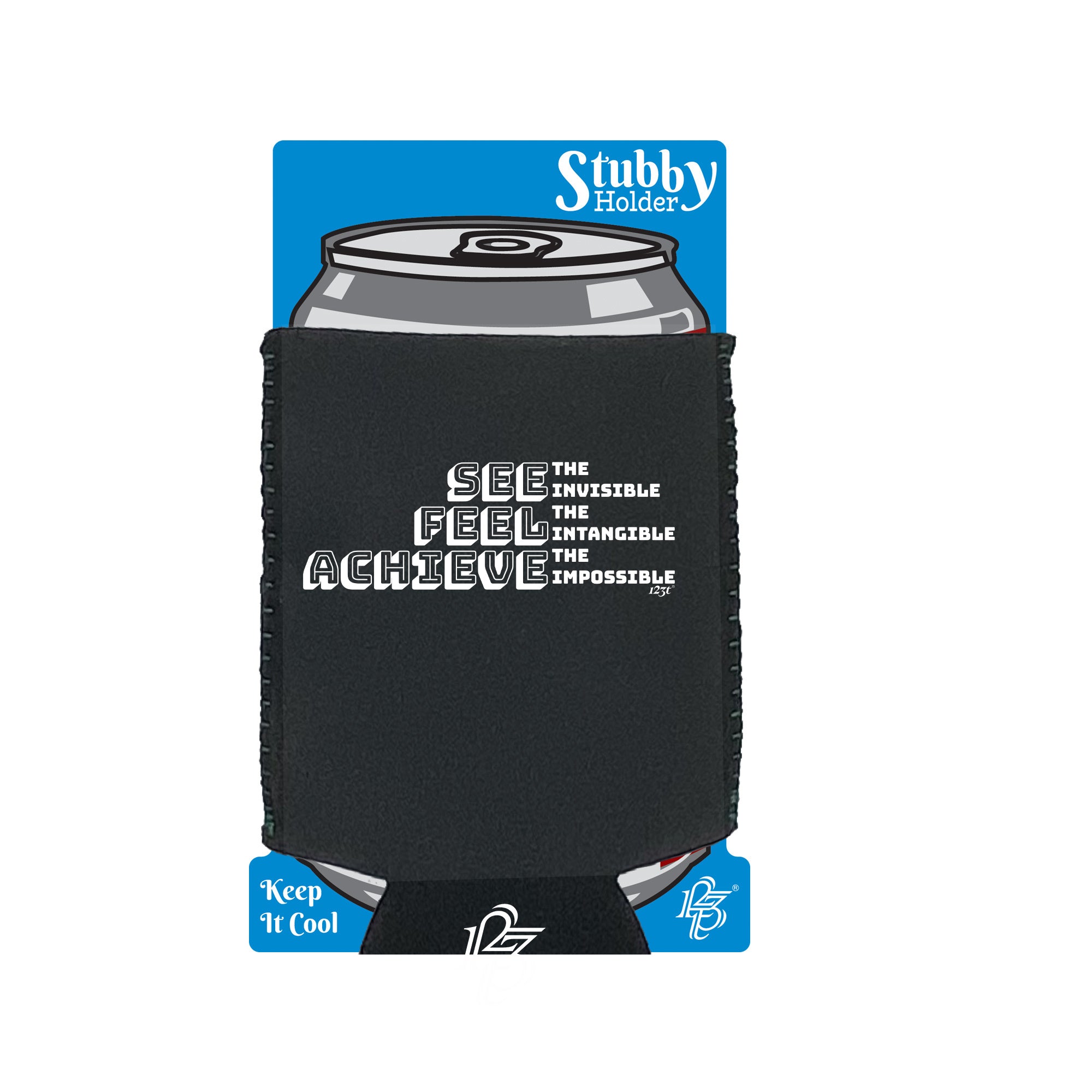 See Feel Achieve - Funny Stubby Holder With Base
