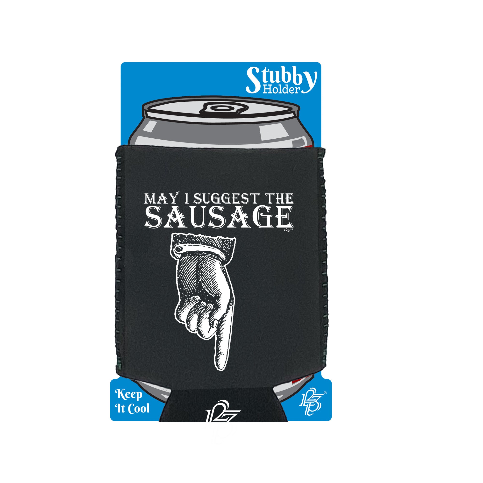 May Suggest The Sausage - Funny Stubby Holder With Base