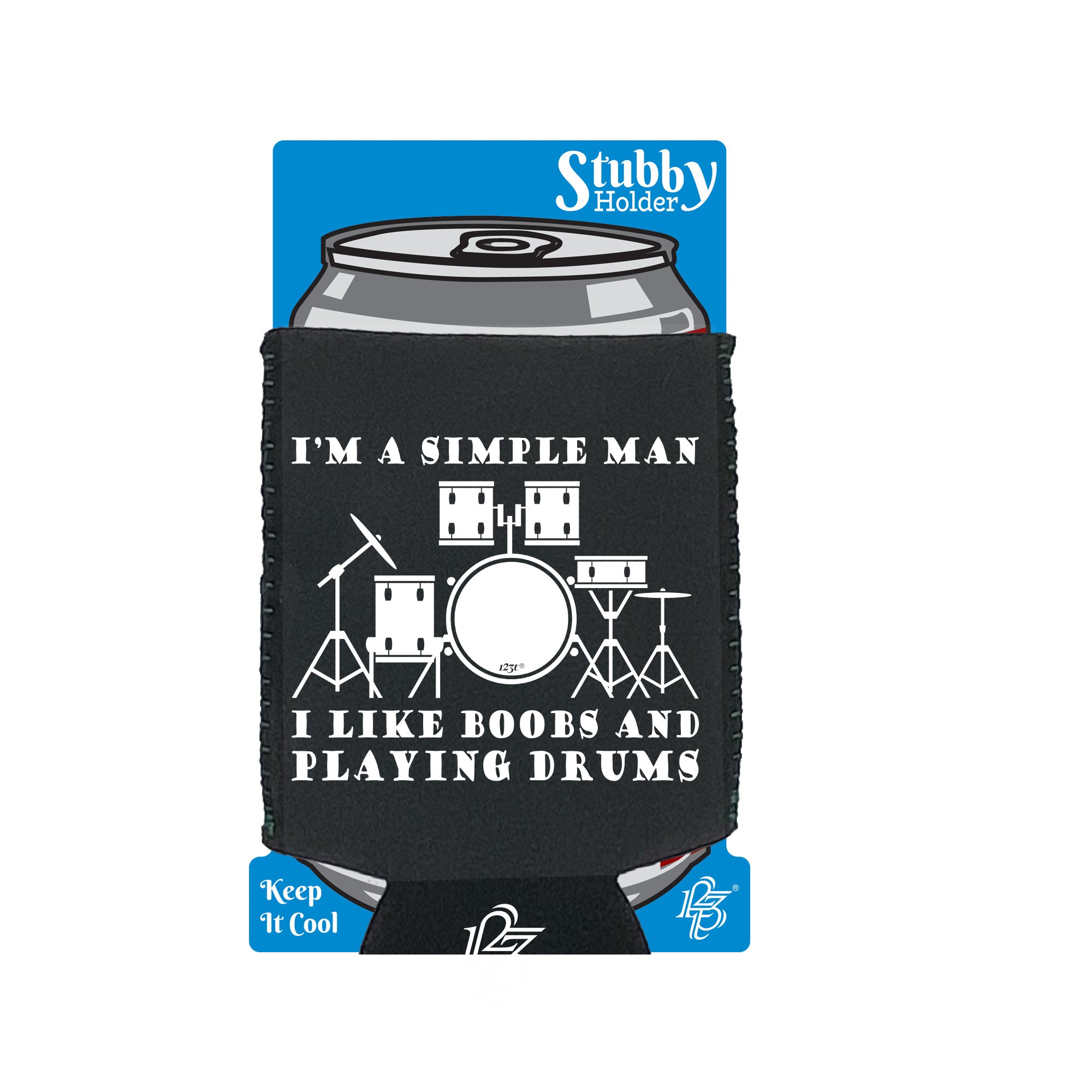 I'M Simple B B Playing Drums Music - Funny Stubby Holder With Base