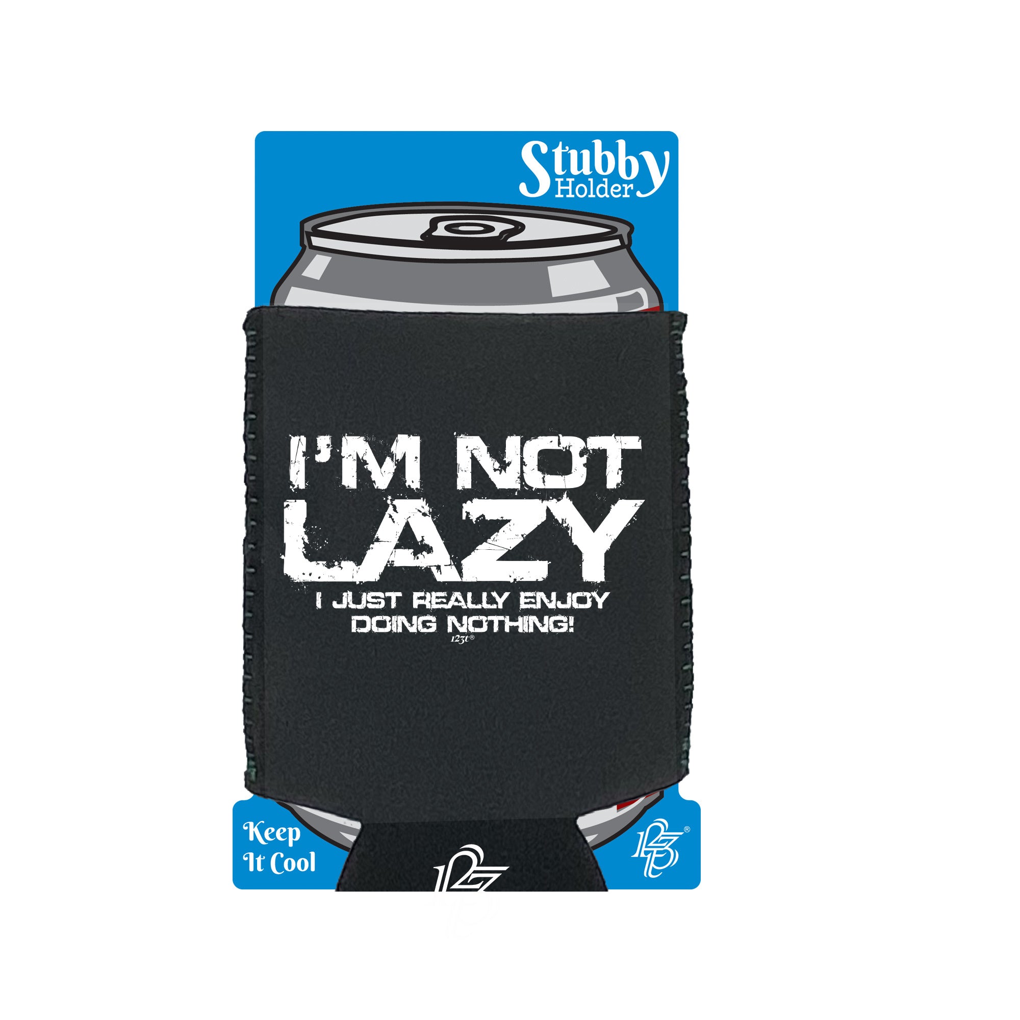 Im Not Lazy Just Really Enjoy - Funny Stubby Holder With Base