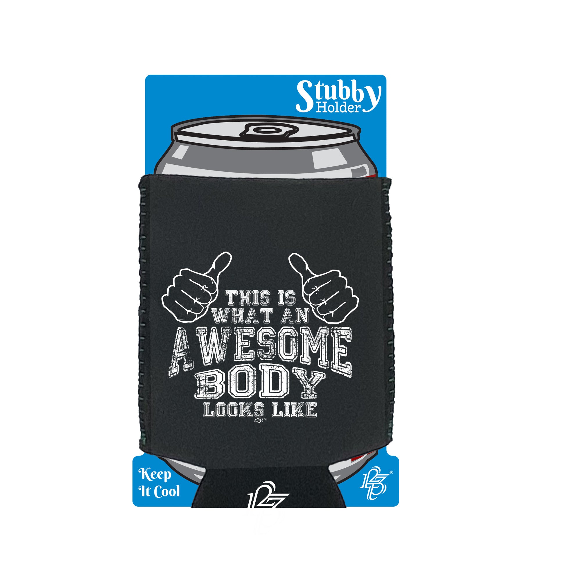 This Is What Awesome Body - Funny Stubby Holder With Base