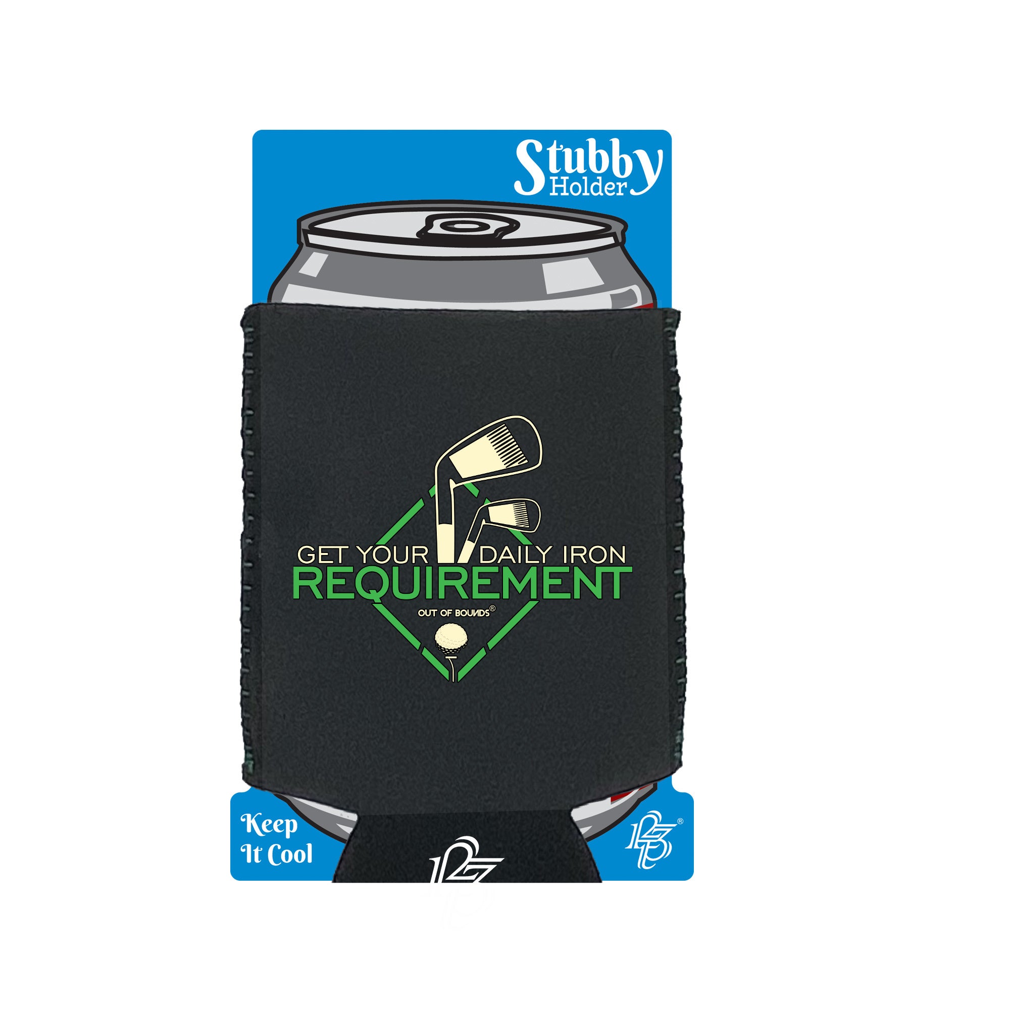 Oob Get Your Daily Iron Requirement - Funny Stubby Holder With Base