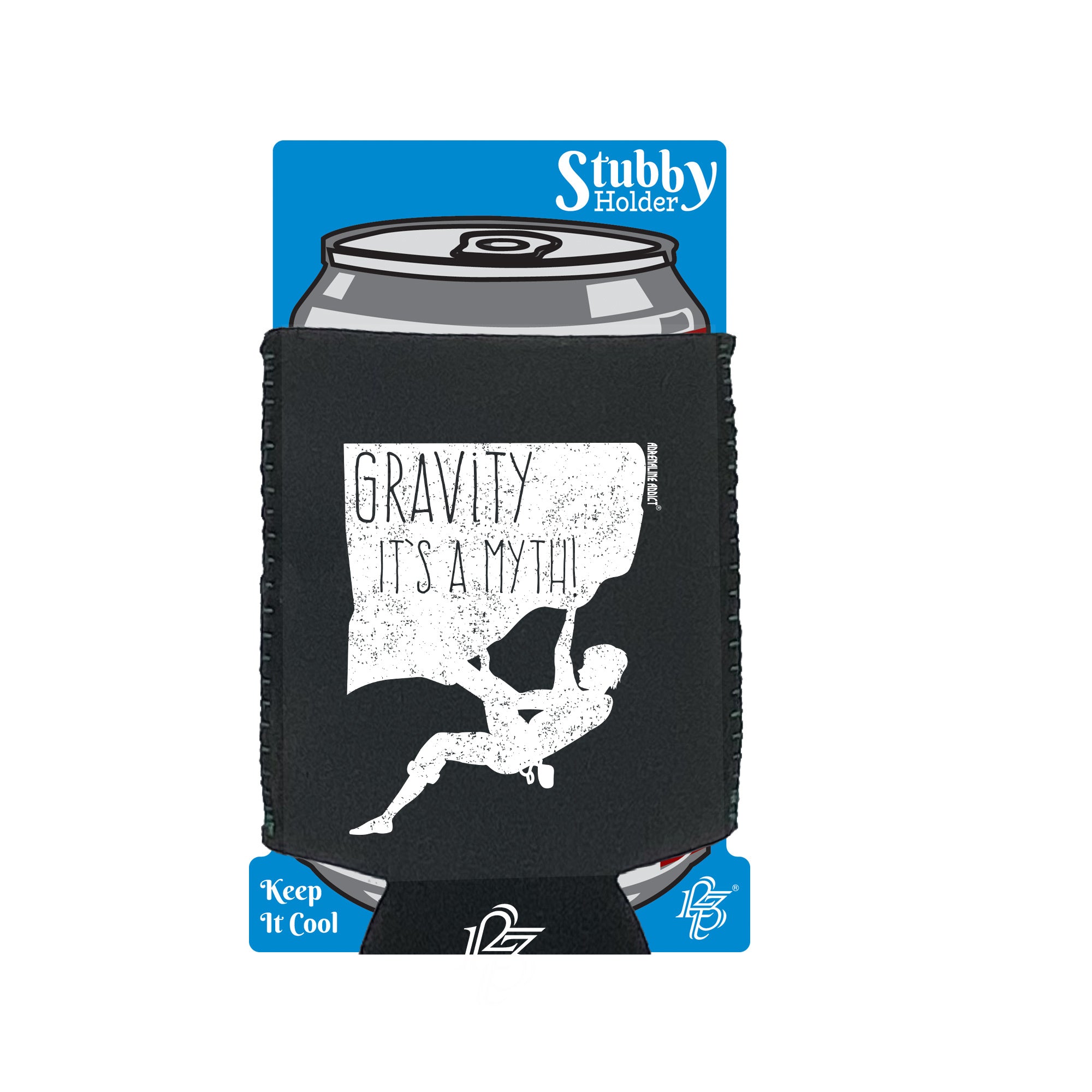 Aa Gravity Is A Myth - Funny Stubby Holder With Base