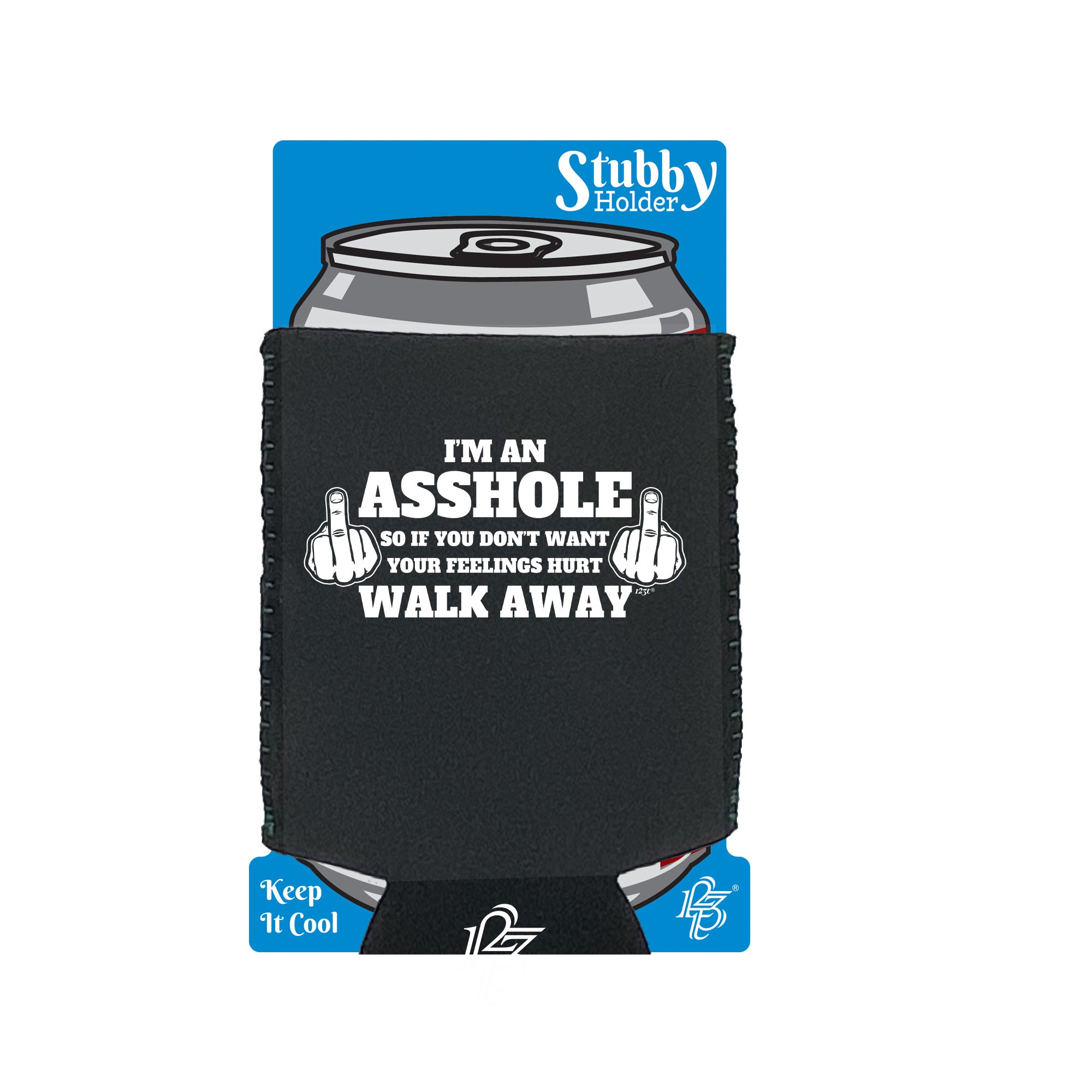 Im An Asshole - Funny Stubby Holder With Base