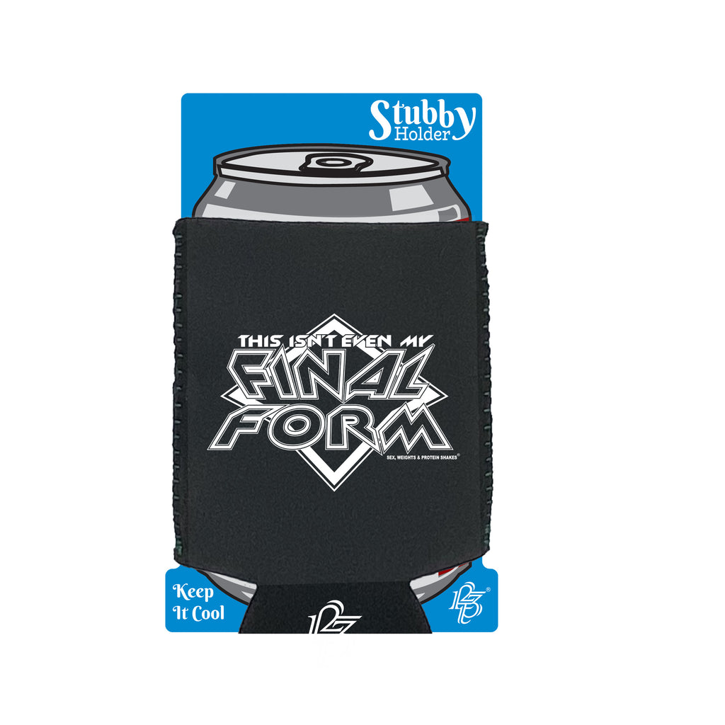 Swps This Isnt Even My Final Form - Funny Stubby Holder With Base