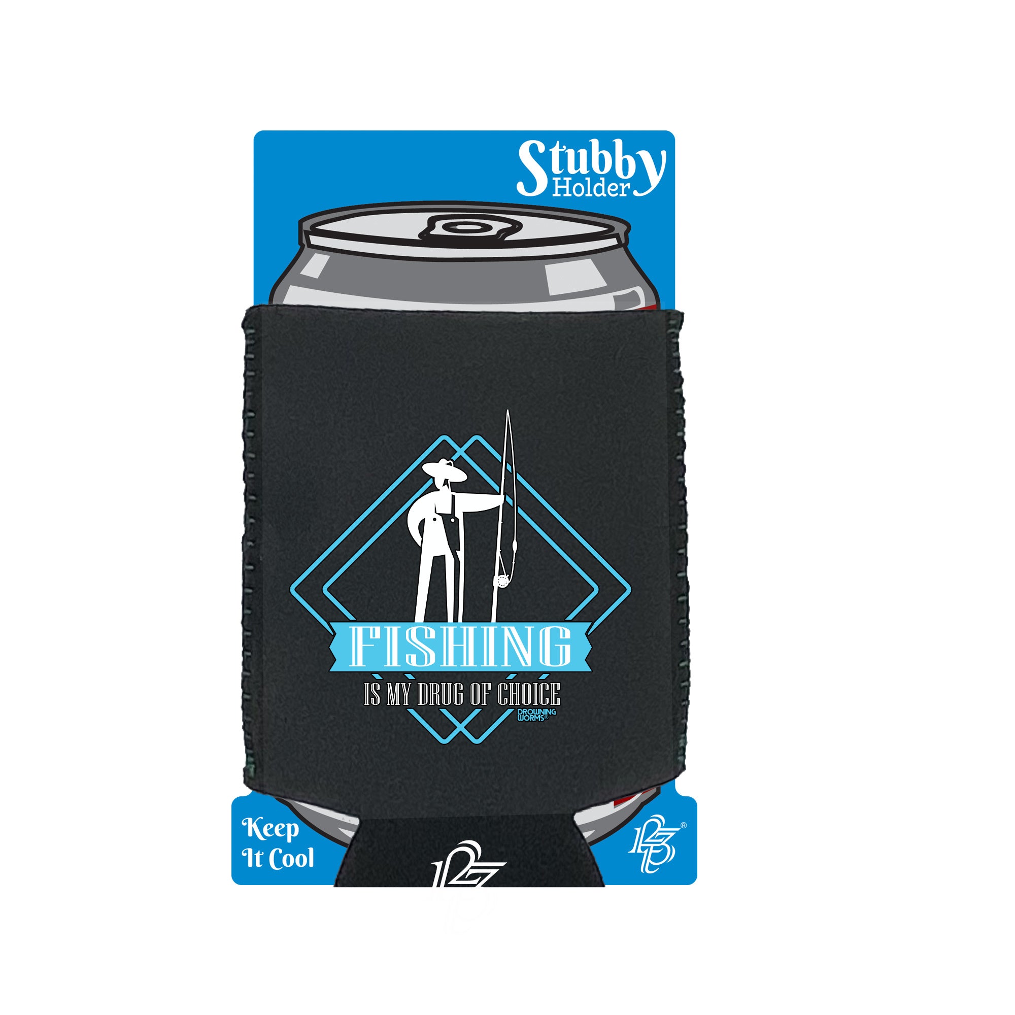 Dw Fishing Is My Drug Of Choice - Funny Stubby Holder With Base