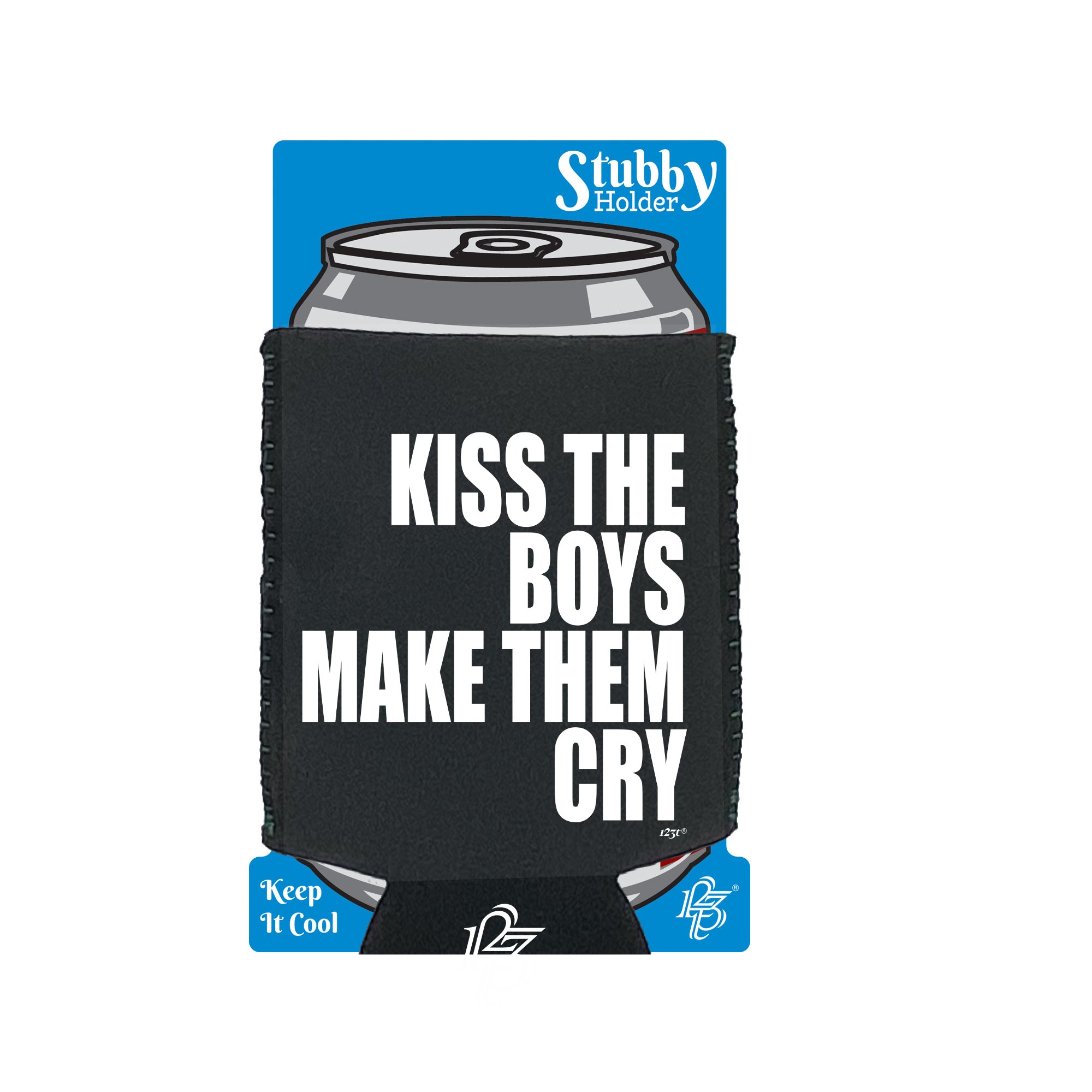 Kiss The Boys Make Them Cry - Funny Stubby Holder With Base