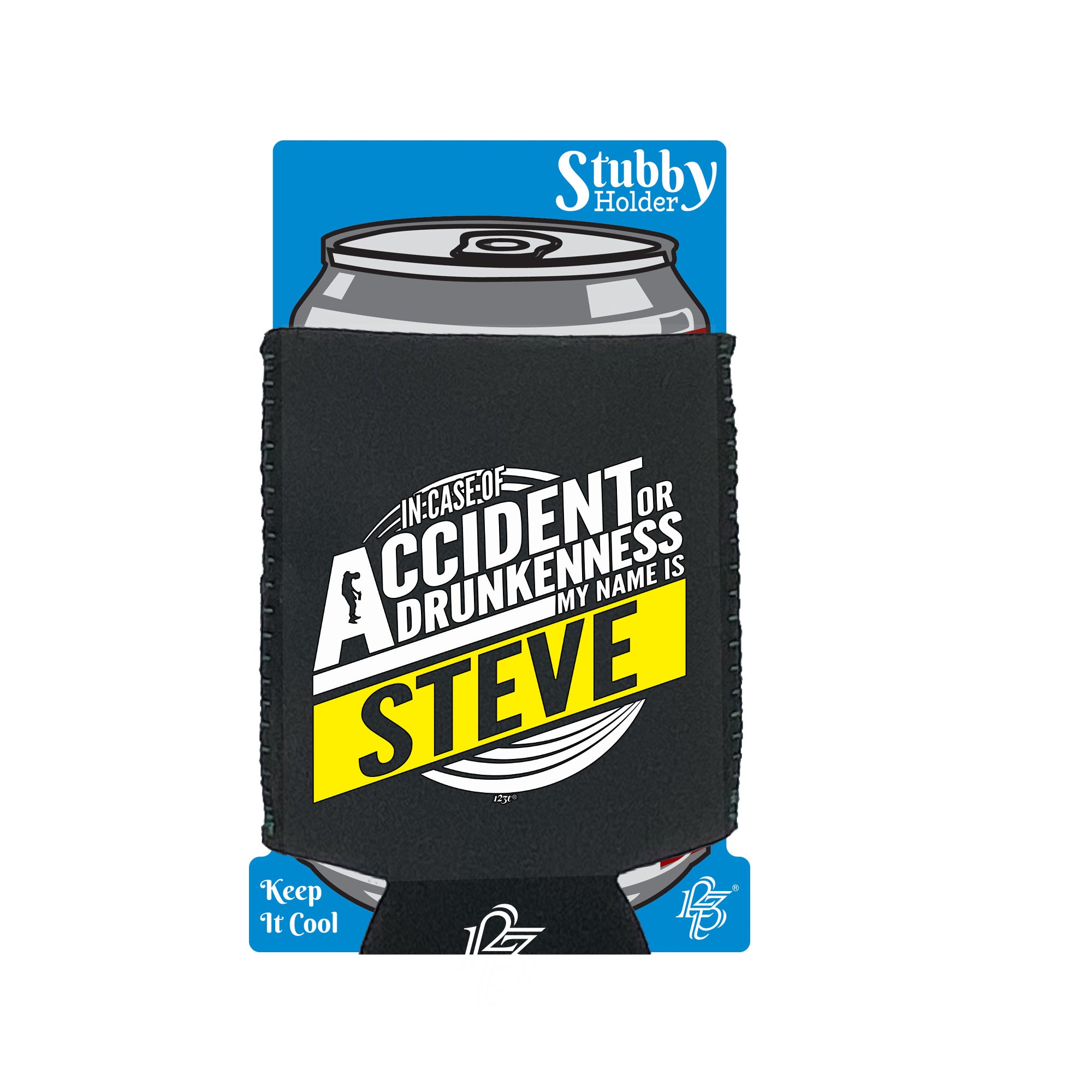 In Case Of Accident Or Drunkenness Steve - Funny Stubby Holder With Base