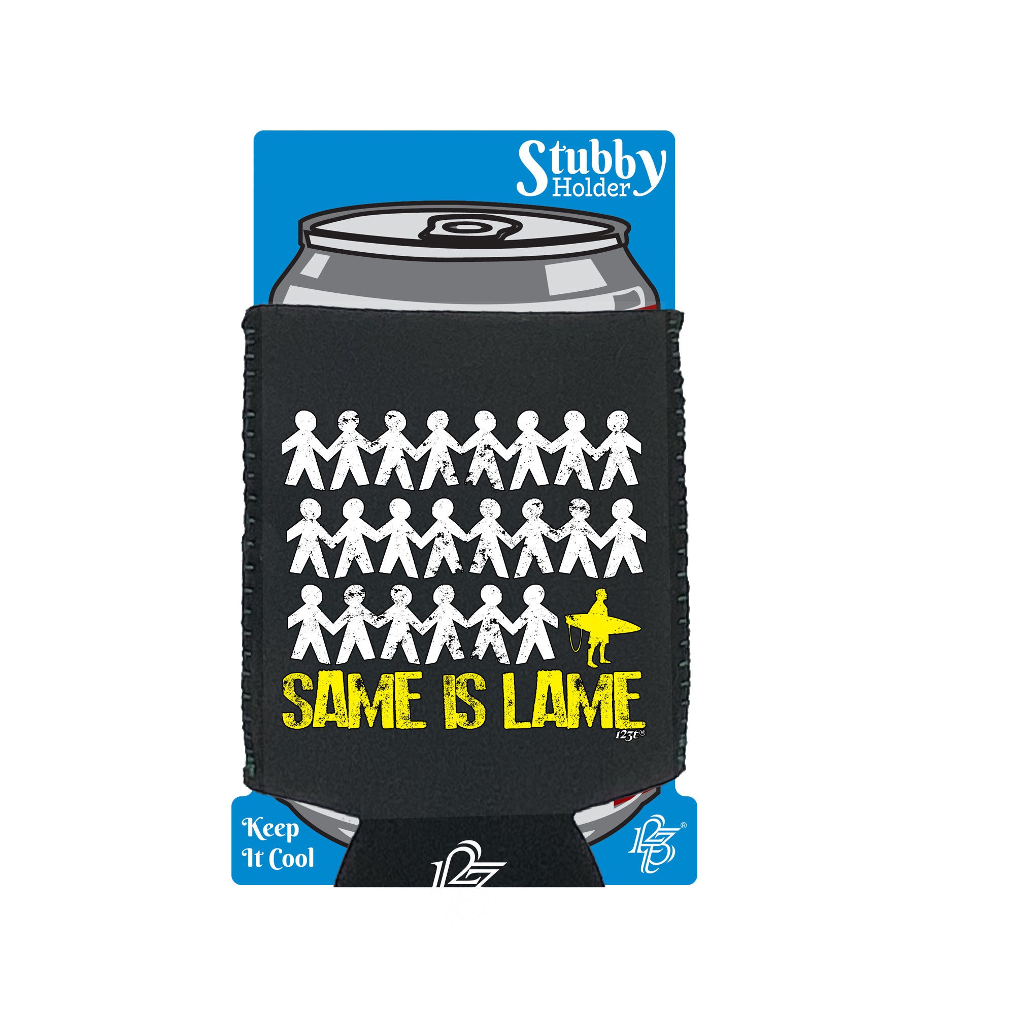Same Is Lame Surf - Funny Stubby Holder With Base