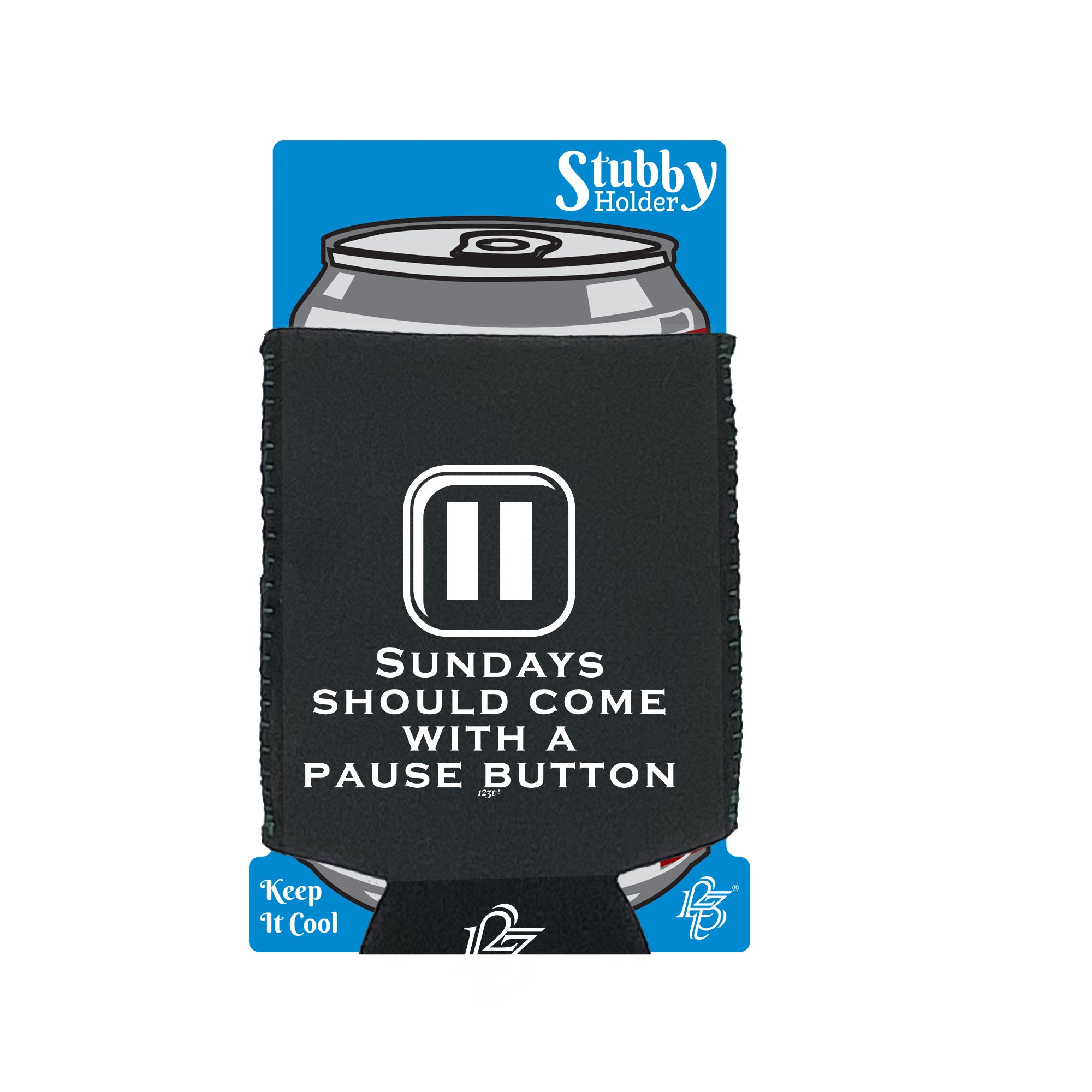 Sundays Should Come With A Pause Button - Funny Stubby Holder With Base
