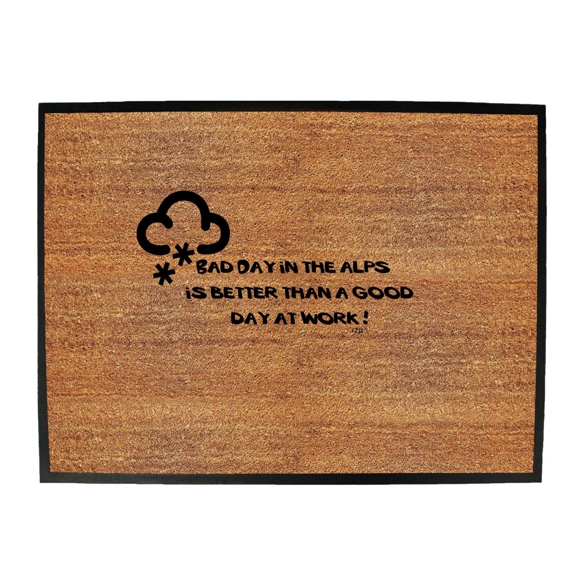 A Bad Day In The Alps - Funny Novelty Doormat Man Cave Floor mat - 123t Australia | Funny T-Shirts Mugs Novelty Gifts