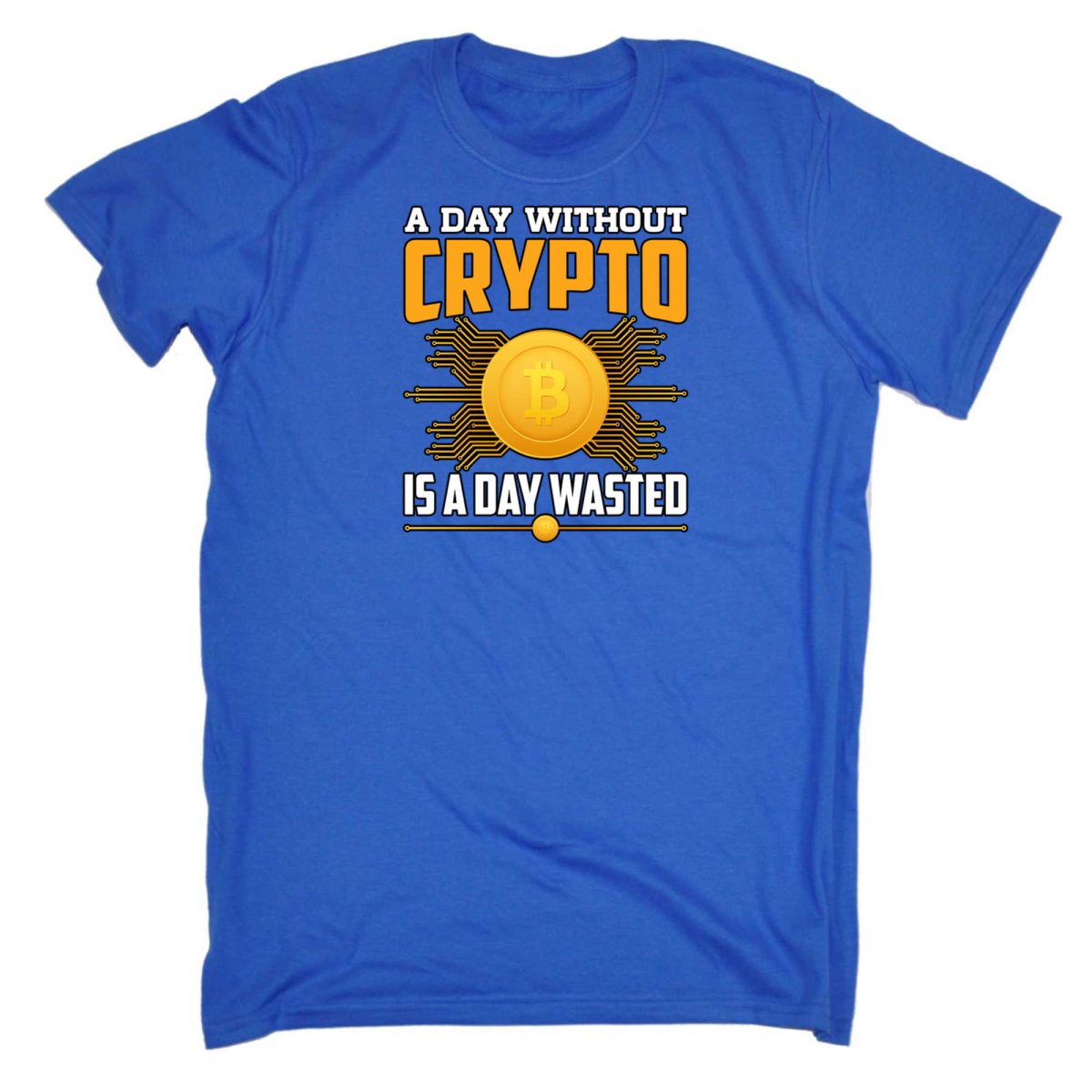 A Day Without Crypto Is A Day Wasted Bitcoin - Mens Funny T-Shirt Tshirts - 123t Australia | Funny T-Shirts Mugs Novelty Gifts