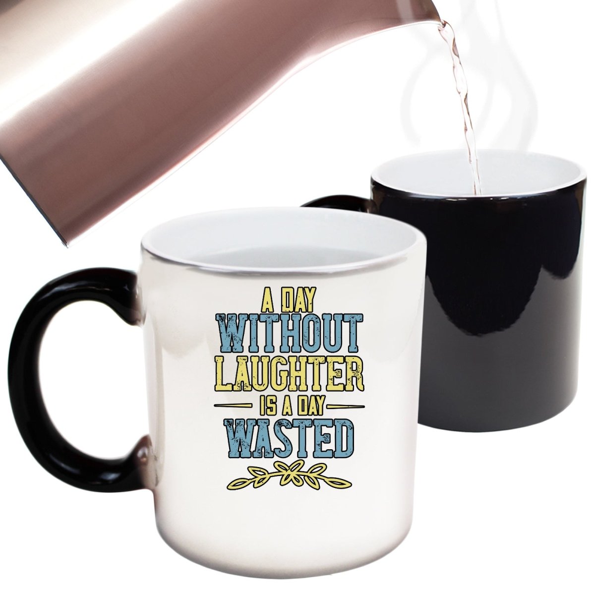 A Day Without Laughter Is A Day Wasted Mug Cup - 123t Australia | Funny T-Shirts Mugs Novelty Gifts