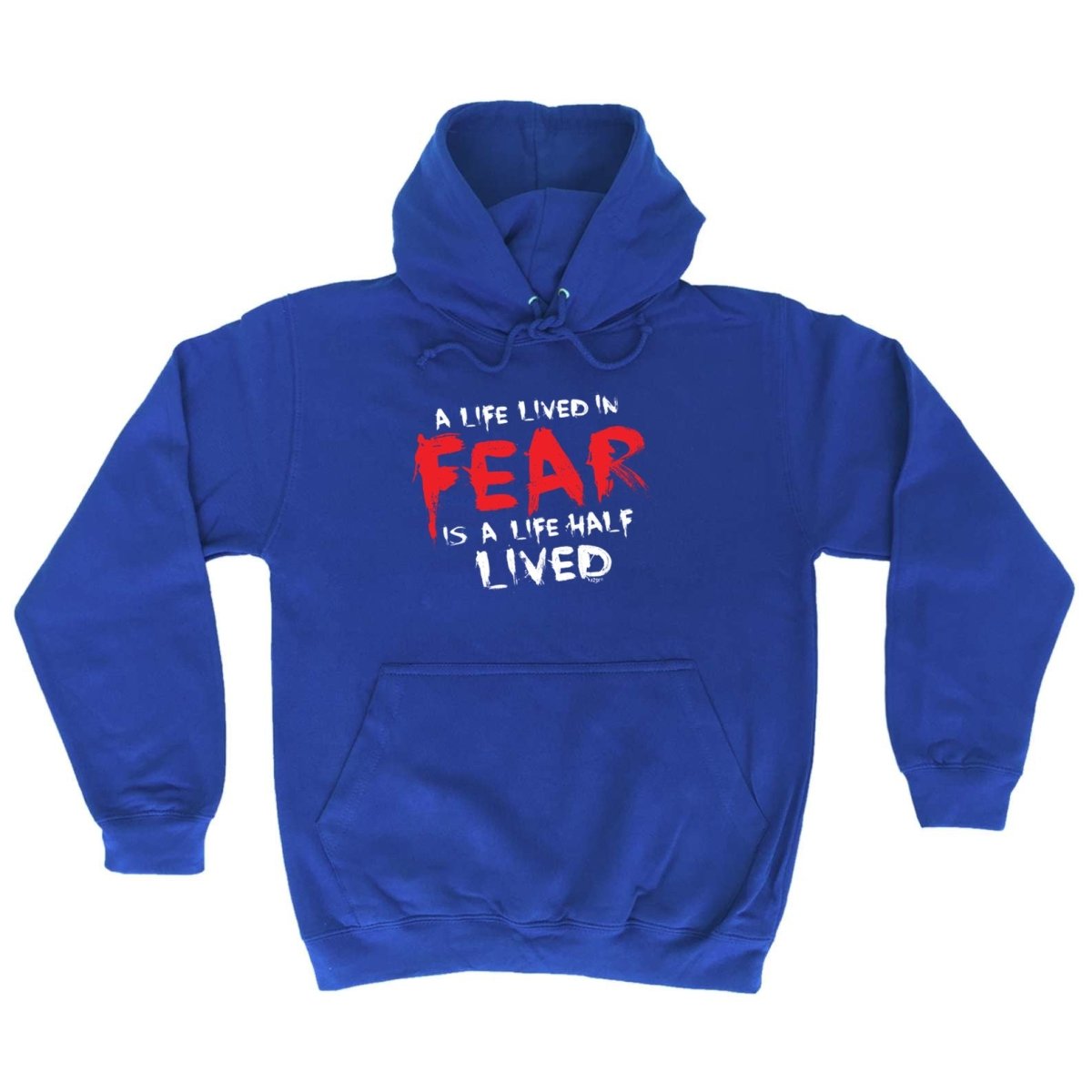 A Life Lived In Fear Is A Life Half Lived - Funny Novelty Hoodies Hoodie - 123t Australia | Funny T-Shirts Mugs Novelty Gifts
