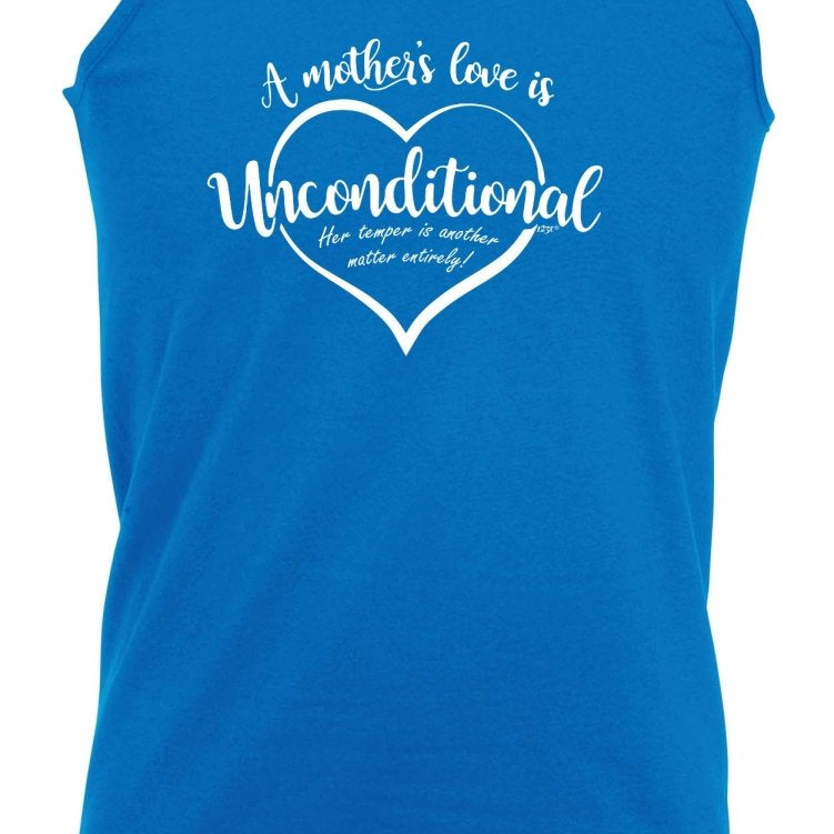 A Mothers Love Is Unconditional - Funny Novelty Vest Singlet Unisex Tank Top - 123t Australia | Funny T-Shirts Mugs Novelty Gifts
