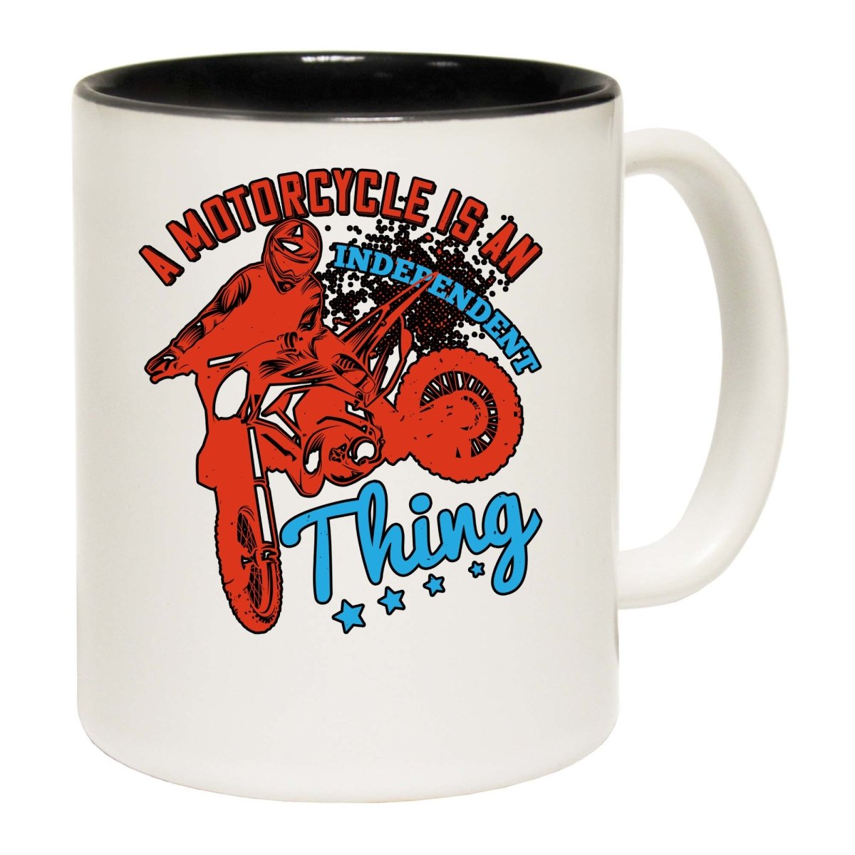A Motorcycle Is An Independent Thing Mug Cup - 123t Australia | Funny T-Shirts Mugs Novelty Gifts