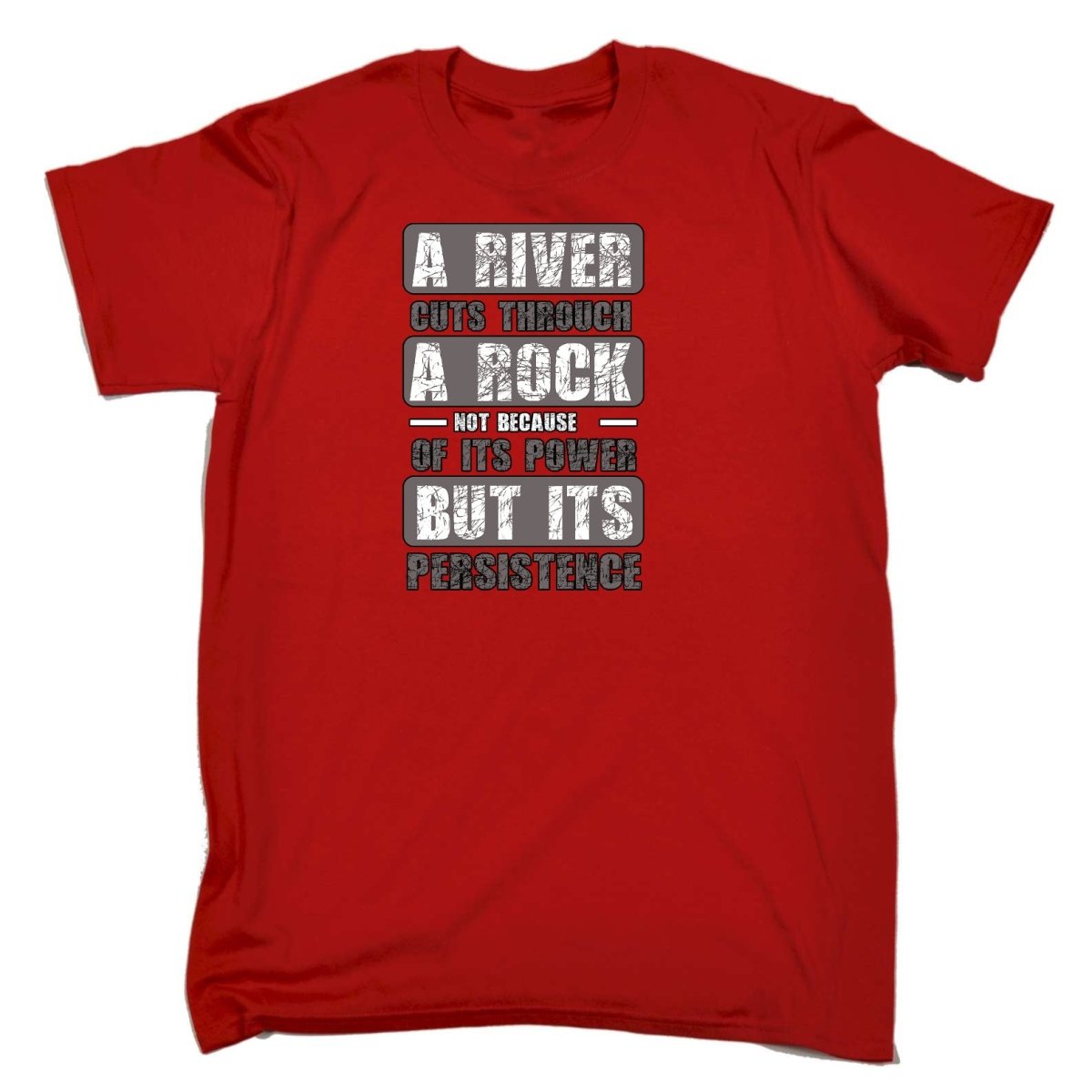 A River Cuts Through A Rock Persistance - Mens Funny T-Shirt Tshirts Tee Shirt - 123t Australia | Funny T-Shirts Mugs Novelty Gifts