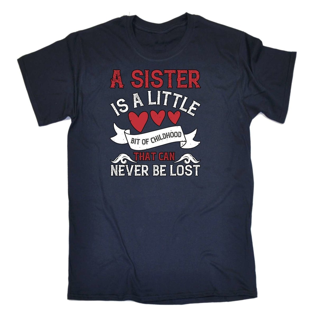 A Sister Is A Little Bit Of Childhood That Can Never Be Lost - Mens Funny T-Shirt Tshirts Tee Shirt - 123t Australia | Funny T-Shirts Mugs Novelty Gifts