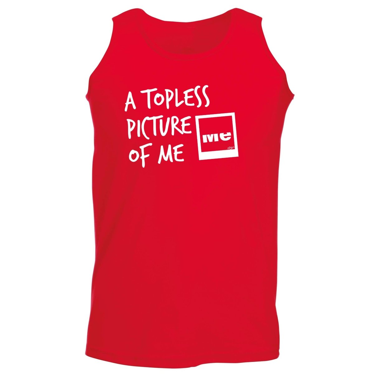 A Topless Picture Of Me - Funny Novelty Vest Singlet Unisex Tank Top - 123t Australia | Funny T-Shirts Mugs Novelty Gifts