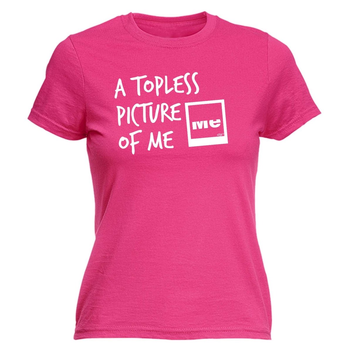 A Topless Picture Of Me - Funny Novelty Womens T-Shirt T Shirt Tshirt - 123t Australia | Funny T-Shirts Mugs Novelty Gifts