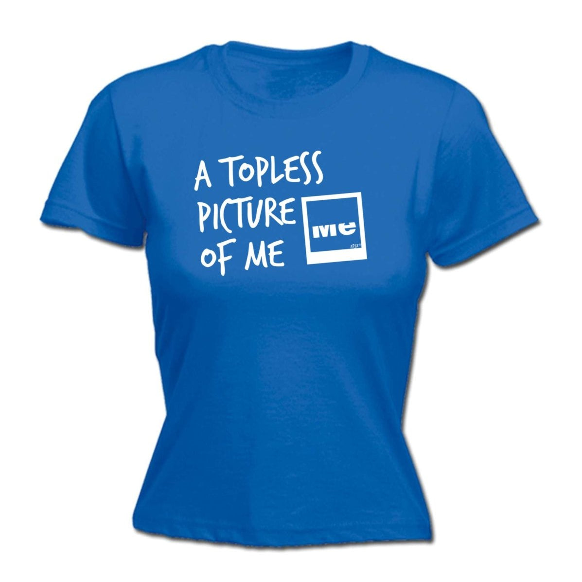 A Topless Picture Of Me - Funny Novelty Womens T-Shirt T Shirt Tshirt - 123t Australia | Funny T-Shirts Mugs Novelty Gifts