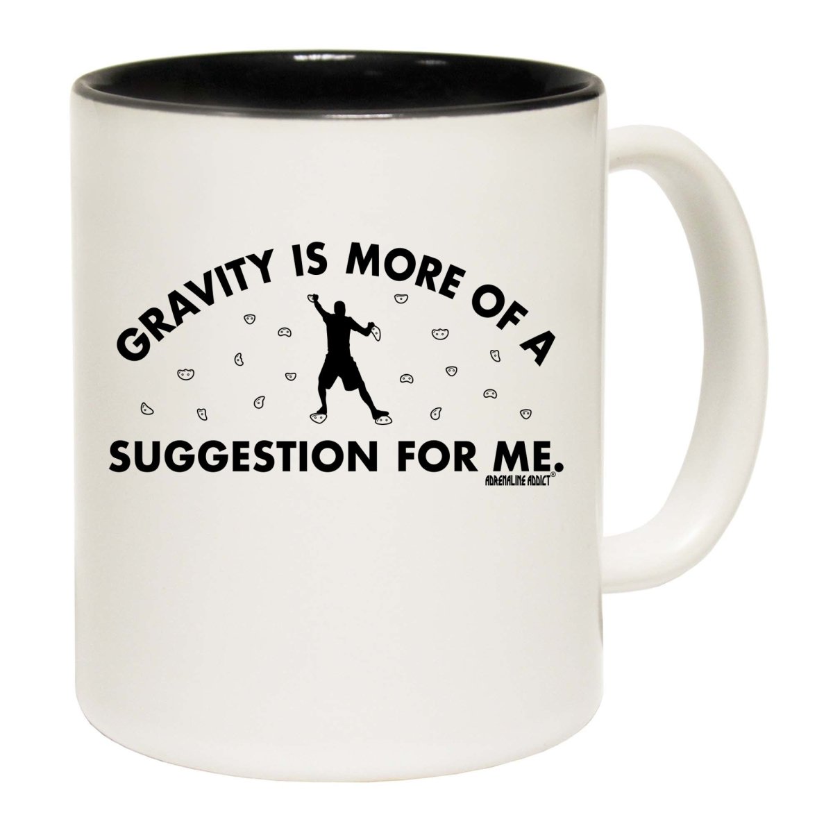 Aa Gravity Is More Of A Suggestion For Me Mug Cup - 123t Australia | Funny T-Shirts Mugs Novelty Gifts