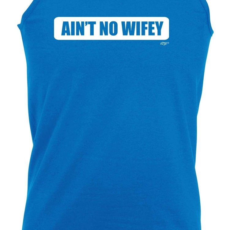 Aint No Wifey Wife - Funny Novelty Vest Singlet Unisex Tank Top - 123t Australia | Funny T-Shirts Mugs Novelty Gifts