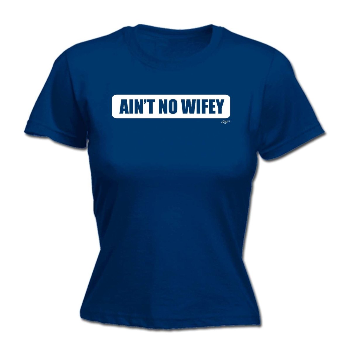 Aint No Wifey Wife - Funny Novelty Womens T-Shirt T Shirt Tshirt - 123t Australia | Funny T-Shirts Mugs Novelty Gifts