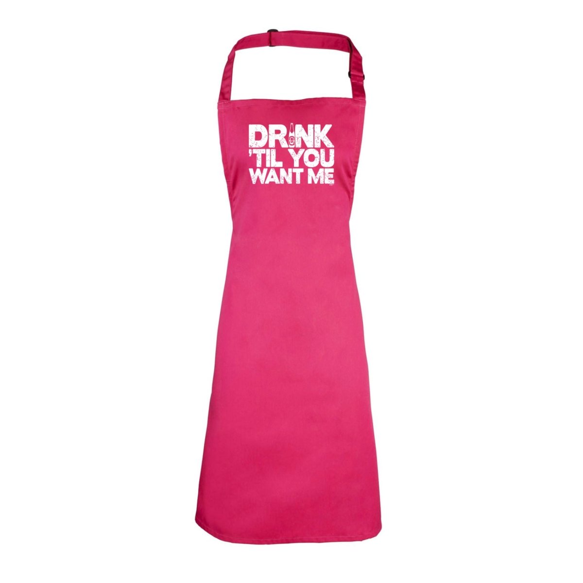 Alcohol Alcohol Drink Til You Want Me Beer - Funny Novelty Kitchen Adult Apron - 123t Australia | Funny T-Shirts Mugs Novelty Gifts