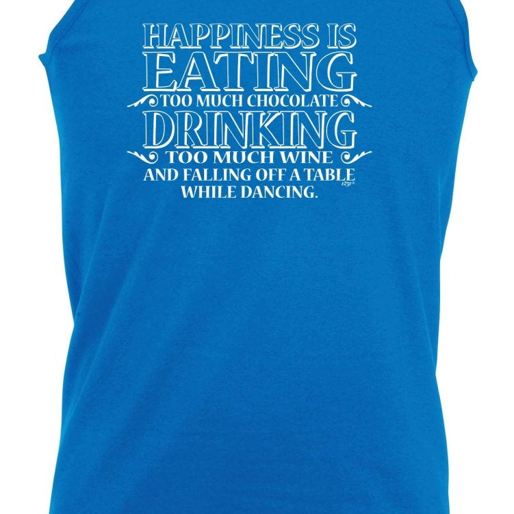 Alcohol Alcohol Food Happiness Is Eating Chocolate Drinking Wine Dancing - Funny Novelty Vest Singlet Unisex Tank Top - 123t Australia | Funny T-Shirts Mugs Novelty Gifts