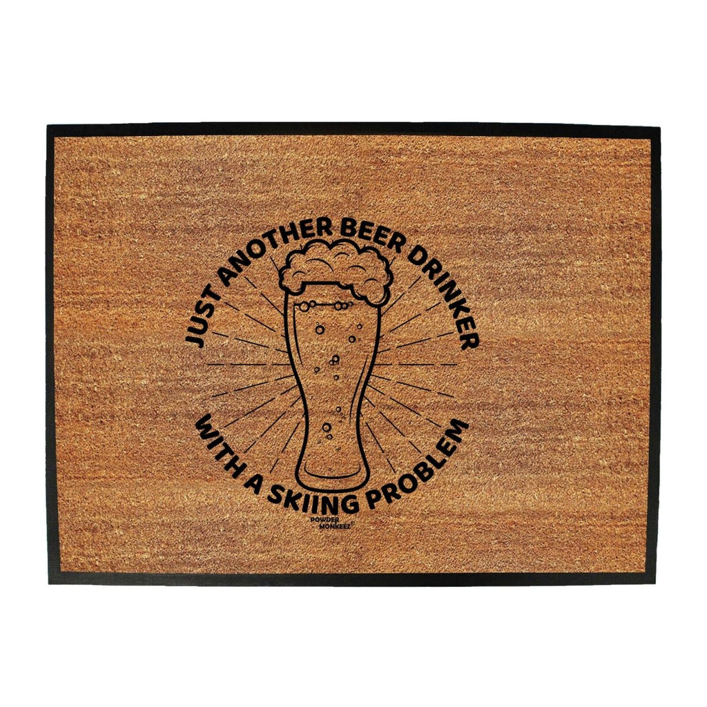 Alcohol Alcohol Sailing Powder Monkeez Just Another Beer Drinker Skiing Problem - Funny Novelty Doormat Man Cave Floor mat - 123t Australia | Funny T-Shirts Mugs Novelty Gifts