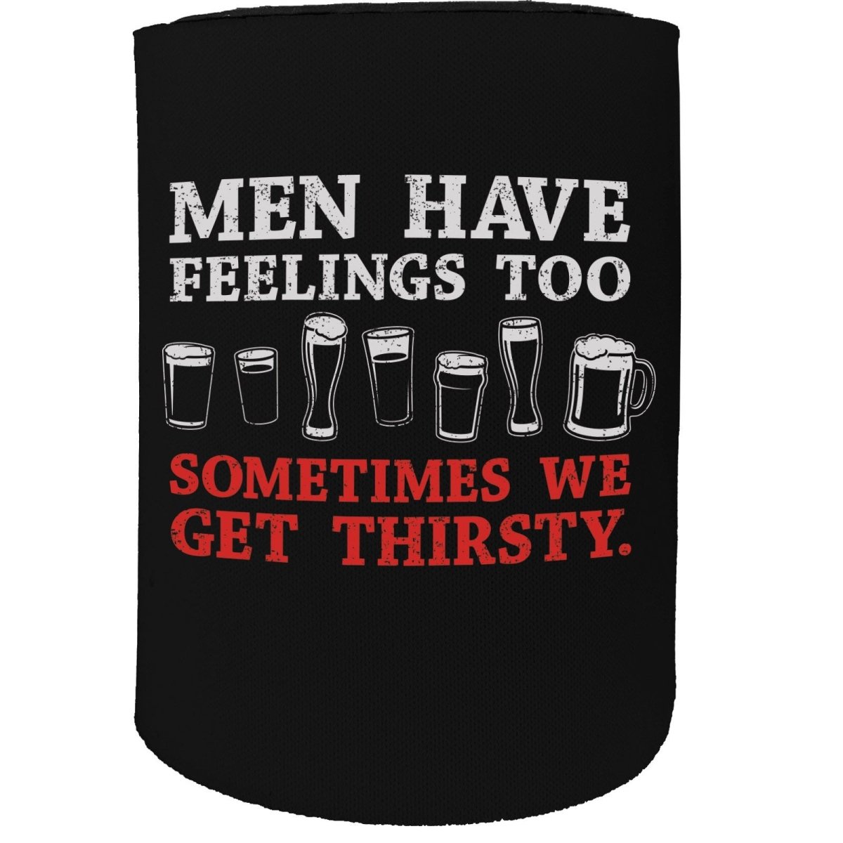 Alcohol Alcohol Stubby Holder - Men Have Feelings Too Beer Wine - Funny Novelty Birthday Gift Joke Beer - 123t Australia | Funny T-Shirts Mugs Novelty Gifts