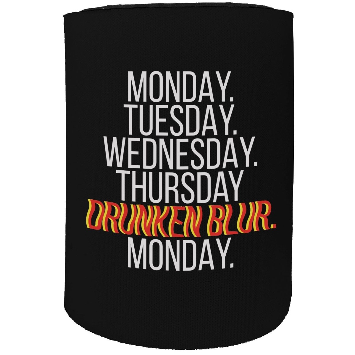 Alcohol Alcohol Stubby Holder - Monday Drunken Blur Monday - Funny Novelty Birthday Gift Joke Beer Can Bottle - 123t Australia | Funny T-Shirts Mugs Novelty Gifts