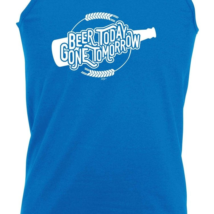 Alcohol Beer Today Gone Tomorrow - Funny Novelty Vest Singlet Unisex Tank Top - 123t Australia | Funny T-Shirts Mugs Novelty Gifts